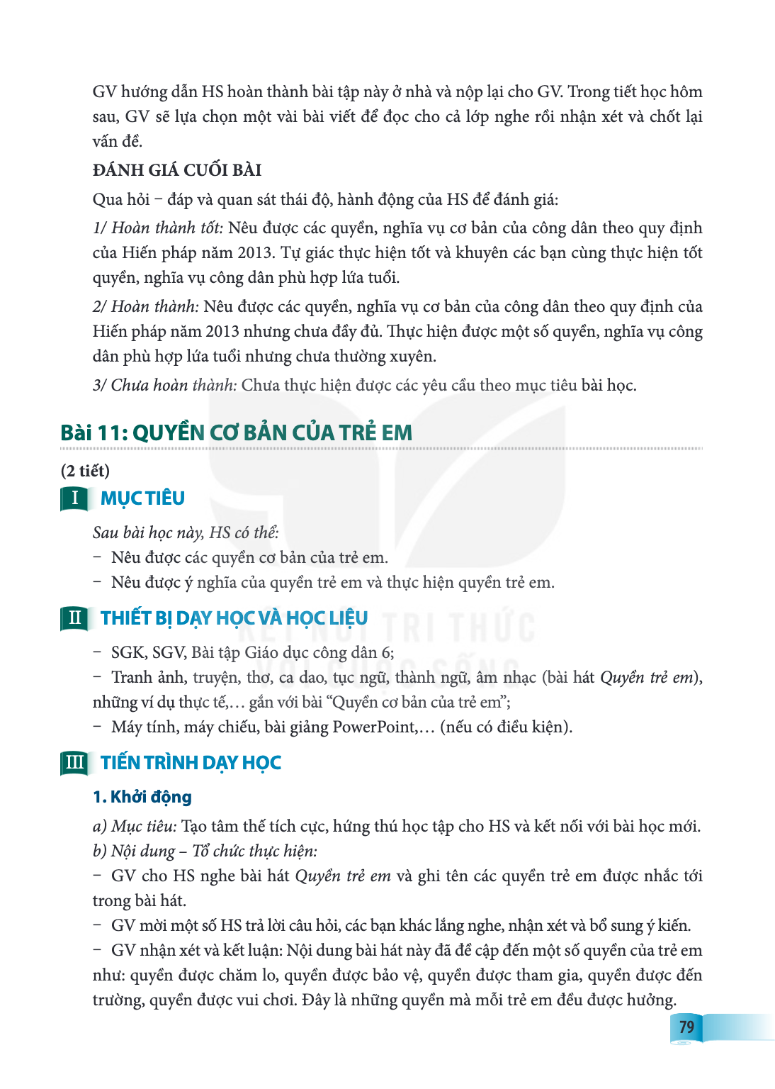 Bài Bài 11:. Quyền cơ bản của trẻ em (2 tiết) I MỤC TIÊU Sau bài học này, HS có thể: Nêu được các quyền cơ bản của trẻ em. Nêu được ý nghĩa của quyền trẻ em và 