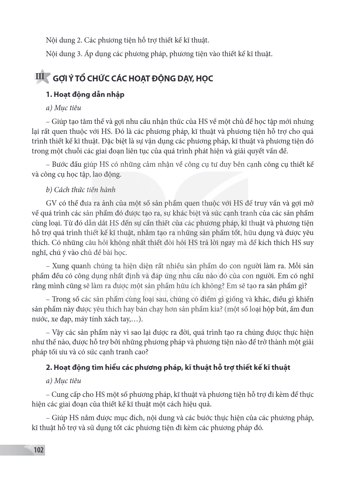 Nội dung 2. Các phương tiện hỗ trợ thiết kế kĩ thuật. Nội dung 3. Áp dụng các phương pháp, phương tiện vào thiết kế kĩ thuật. III GỢI Ý TỔ CHỨC CÁC HOẠT ĐỘNG DẠ
