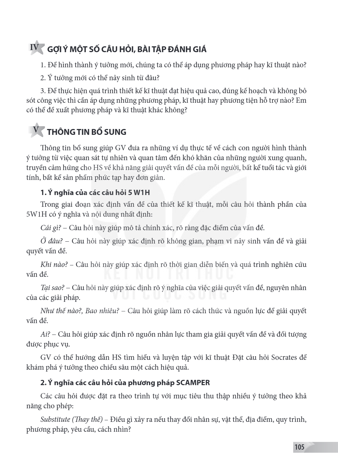 IV GỢI Ý MỘT SỐ CÂU HỎI, BÀI TẬP ĐÁNH GIÁ Để hình thành ý tưởng mới, chúng ta có thể áp dụng phương pháp hay kĩ thuật nào? Ý tưởng mới có thể nảy sinh từ đâu? Đ