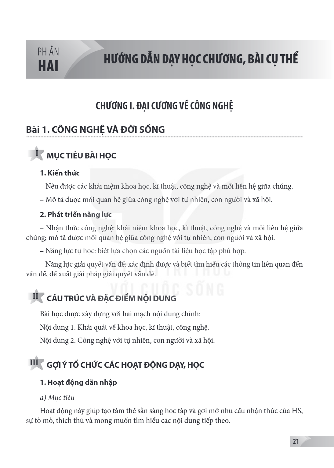 CHƯƠNG I. ĐẠI CƯƠNG VỀ CÔNG NGHỆ Bài 1. CÔNG NGHỆ VÀ ĐỜI SỐNG I MỤC TIÊU BÀI HỌC 1. Kiến thức – Nêu được các khái niệm khoa học, kĩ thuật, công nghệ và mối liên
