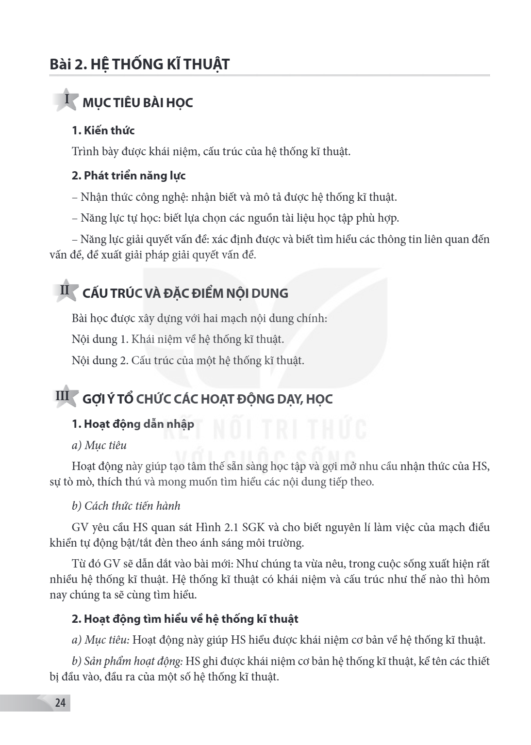 Bài 2.. Hệ thống kĩ thuật MỤC TIÊU BÀI HỌC 1. Kiến thức Trình bày được khái niệm, cấu trúc của hệ thống kĩ thuật. 2. Phát triển năng lực – Nhận thức công nghệ: 