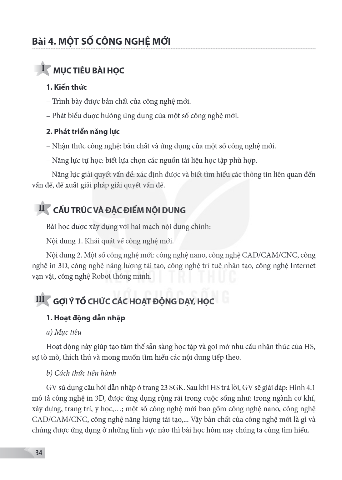 Bài 4.. Một số công nghệ mới I MỤC TIÊU BÀI HỌC 1. Kiến thức – Trình bày được bản chất của công nghệ mới. – Phát biểu được hướng ứng dụng của một số công nghệ m