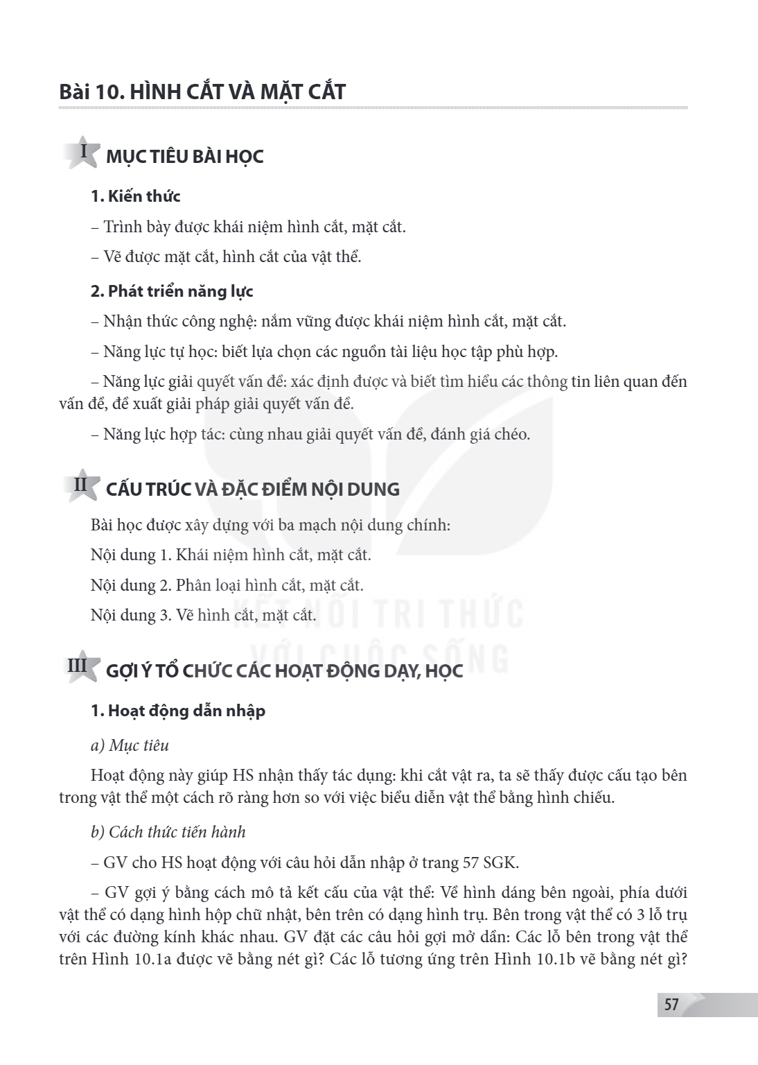 Bài 10.. Hình cắt và mặt cắt I MỤC TIÊU BÀI HỌC 1. Kiến thức – Trình bày được khái niệm hình cắt, mặt cắt. – Vẽ được mặt cắt, hình cắt của vật thể. 2. Phát triể