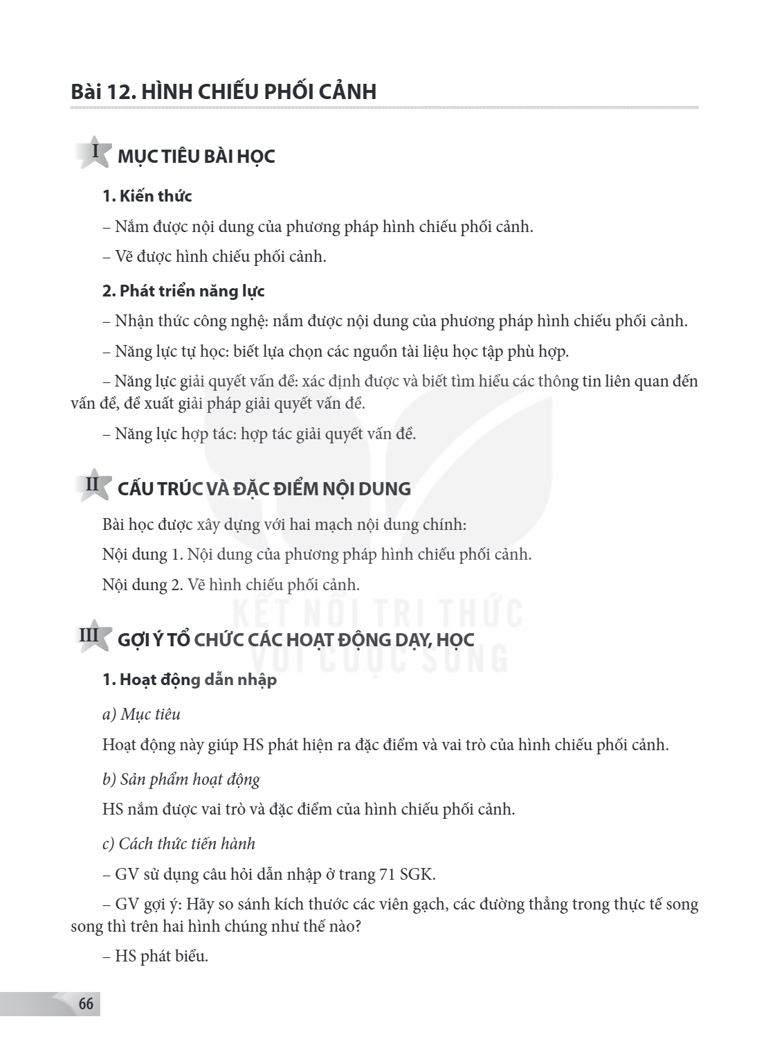 Bài 12.. Hình chiếu phối cảnh I MỤC TIÊU BÀI HỌC 1. Kiến thức – Nắm được nội dung của phương pháp hình chiếu phối cảnh. – Vẽ được hình chiếu phối cảnh. 2. Phát 