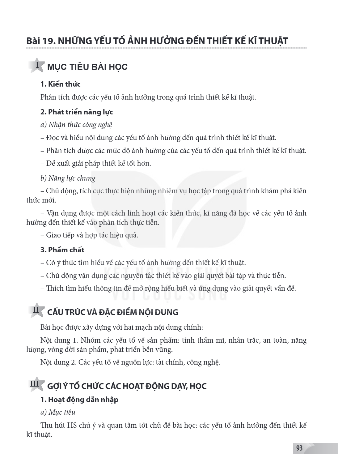 Bài 19.. Những yếu tố ảnh hưởng đến thiết kế kĩ thuật I MỤC TIÊU BÀI HỌC 1. Kiến thức Phân tích được các yếu tố ảnh hưởng trong quá trình thiết kế kĩ thuật. 2. 