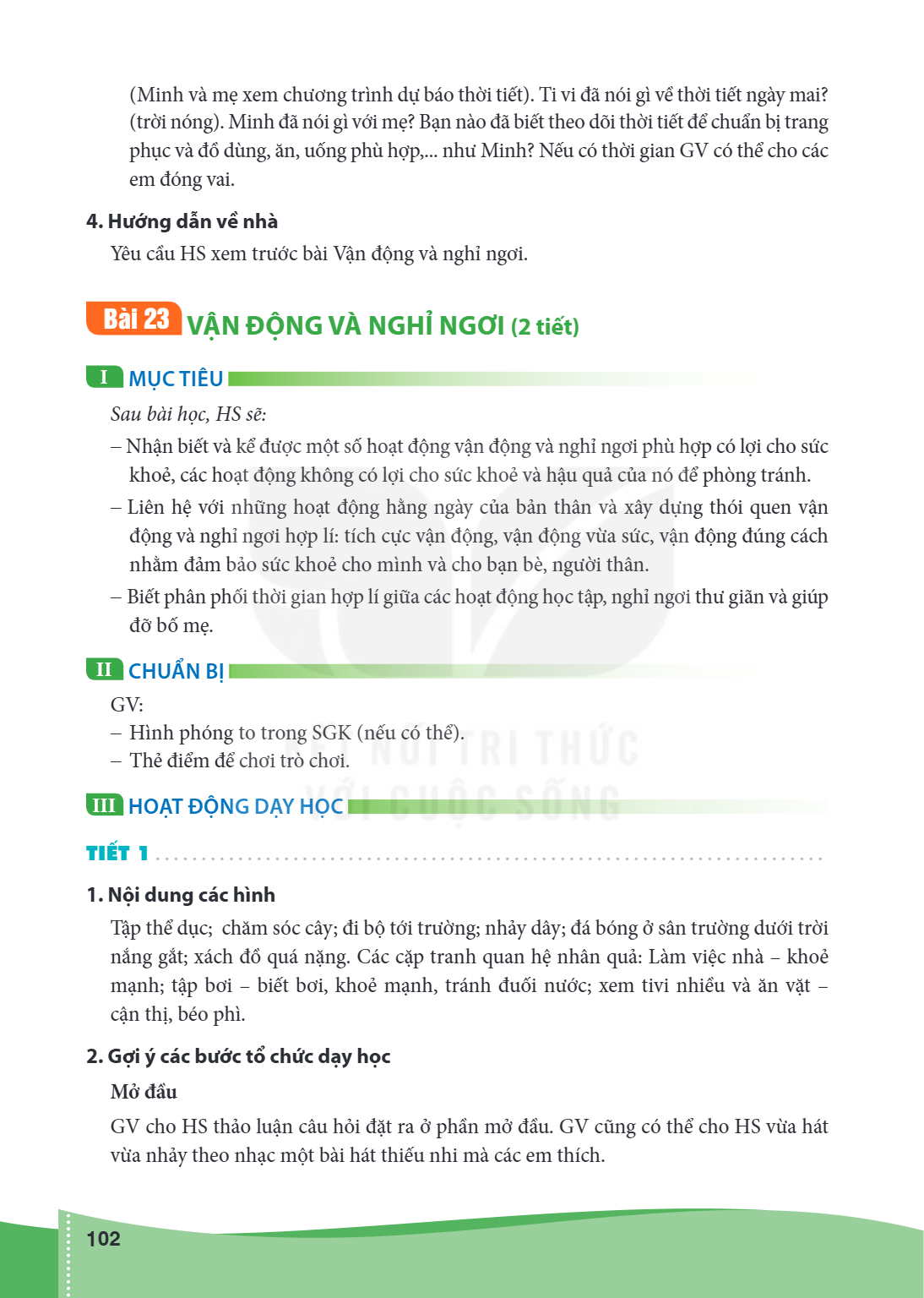 Bài Bài 23.. Vận động và nghỉ ngơi (2 tiết) I MỤC TIÊU Sau bài học, HS sẽ: – Nhận biết và kể được một số hoạt động vận động và nghỉ ngơi phù hợp có lợi cho sức 
