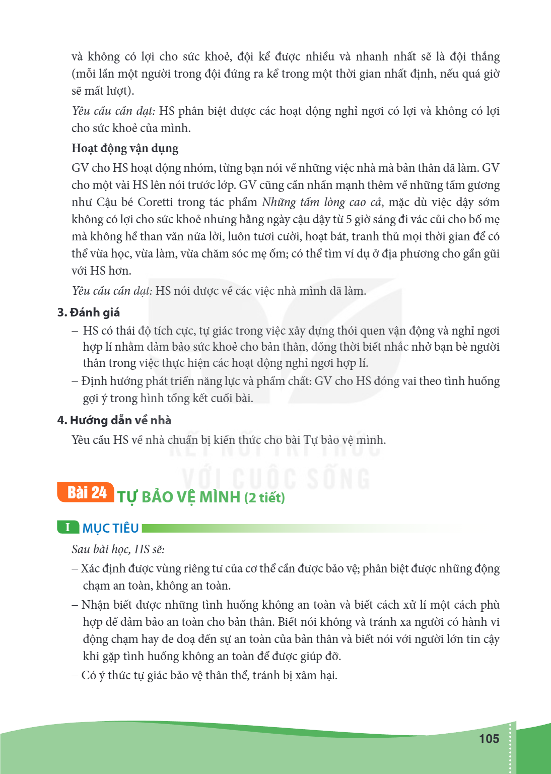 Bài 24 TỰ BẢO VỆ MÌNH (2 tiết) I MỤC TIÊU Sau bài học, HS sẽ: – Xác định được vùng riêng tư của cơ thể cần được bảo vệ; phân biệt được những động chạm an toàn, 