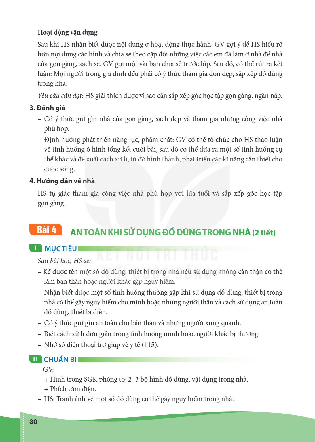 Bài 4. AN TOÀN KHI SỬ DỤNG ĐỒ DÙNG TRONG NHÀ (2 tiết) I MỤC TIÊU Sau bài học, HS sẽ: – Kể được tên một số đồ dùng, thiết bị trong nhà nếu sử dụng không cẩn thận
