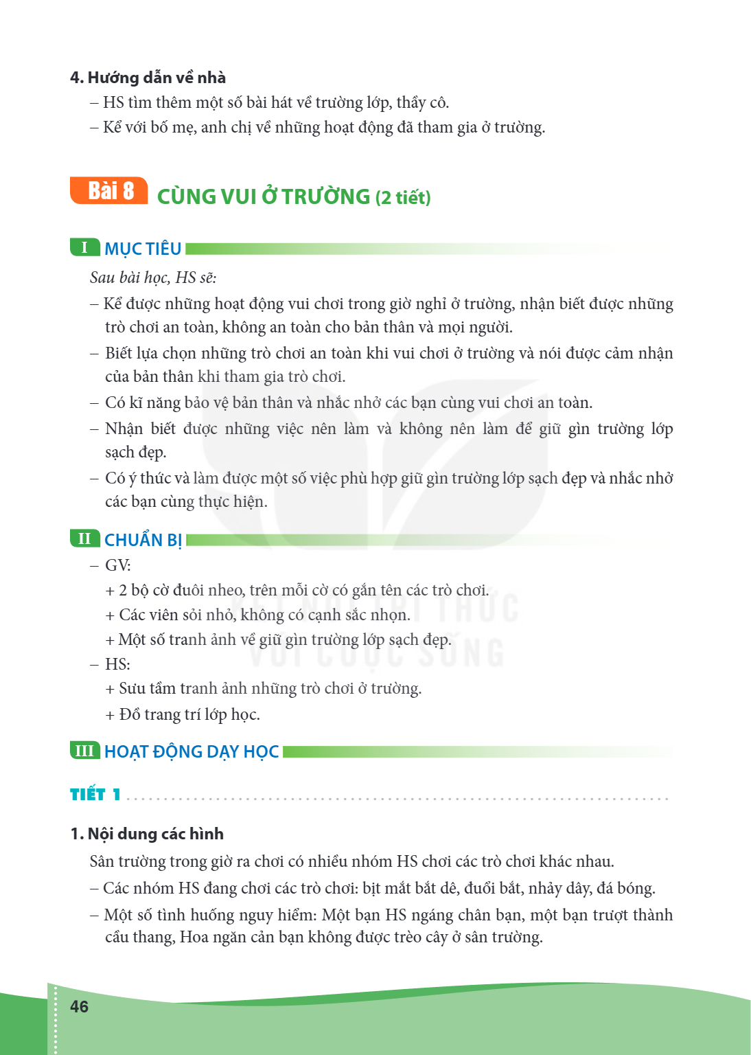 Bài Bài 8.. Cùng vui ở trường (2 tiết) I MỤC TIÊU Sau bài học, HS sẽ: – Kể được những hoạt động vui chơi trong giờ nghỉ ở trường, nhận biết được những trò chơi 