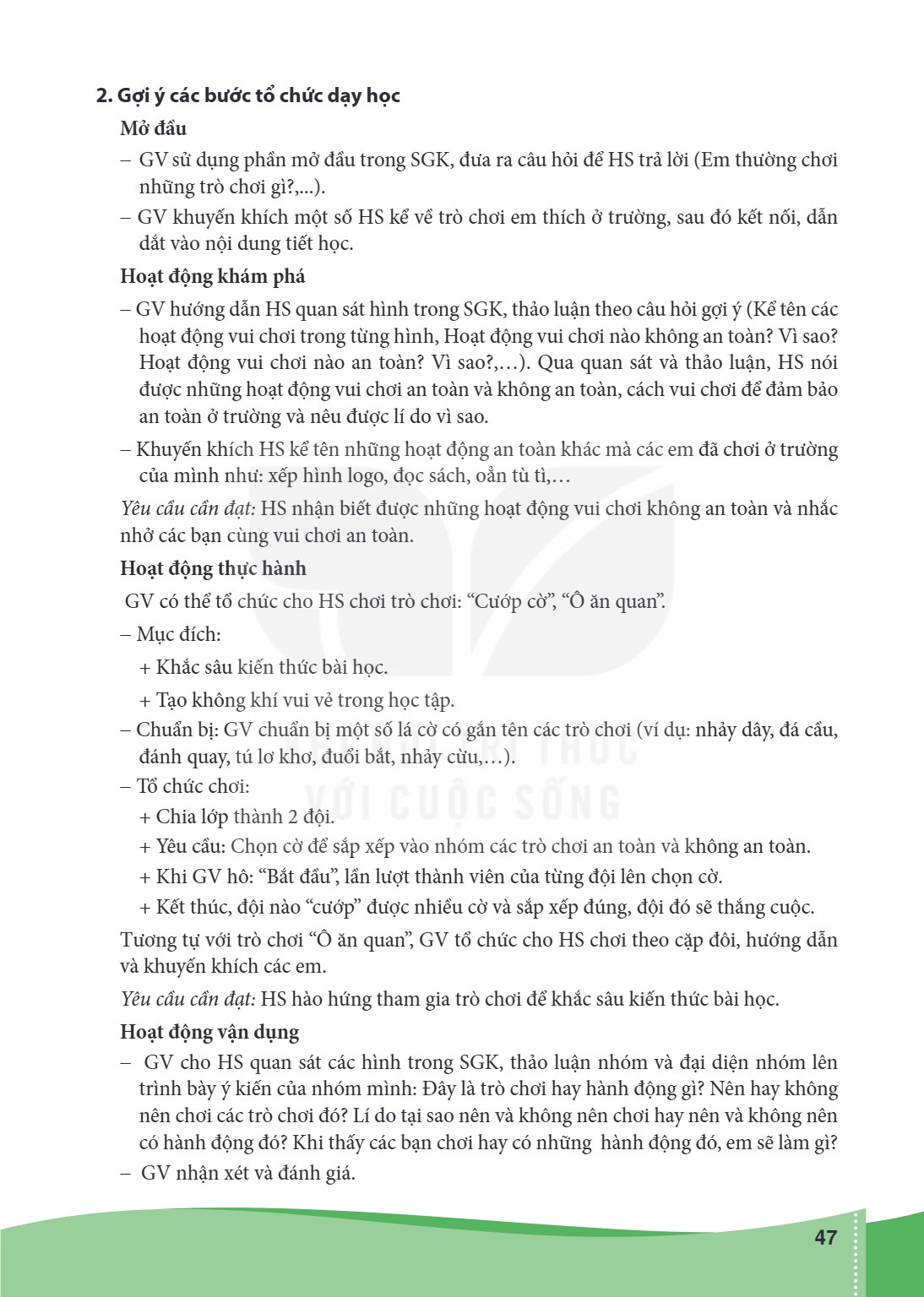 2. Gợi ý các bước tổ chức dạy học Mở đầu GV sử dụng phần mở đầu trong SGK, đưa ra câu hỏi để HS trả lời (Em thường chơi những trò chơi gì?,...). GV khuyến khích
