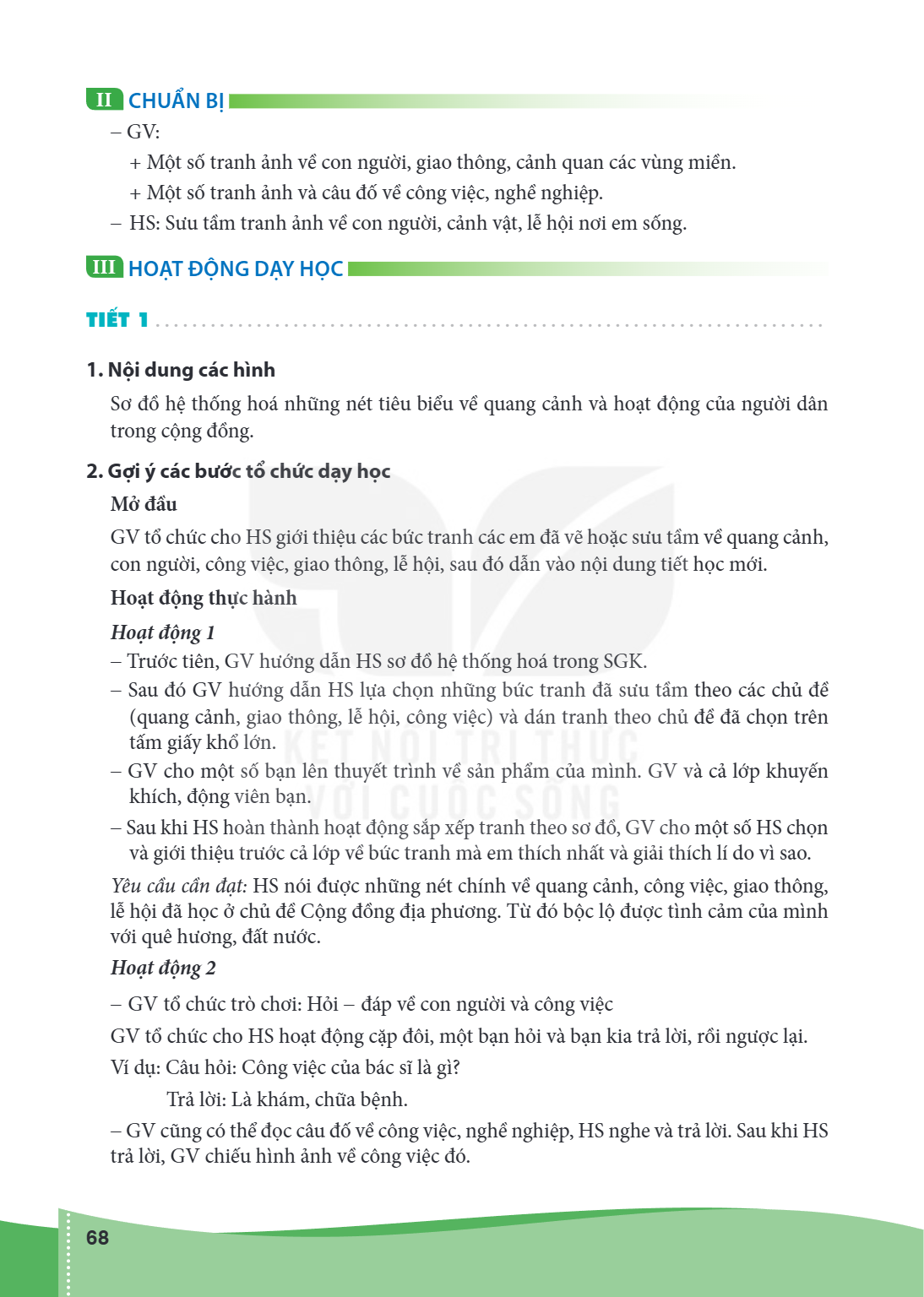 II CHUẨN BỊ GV: Một số tranh ảnh về con người, giao thông, cảnh quan các vùng miền. + Một số tranh ảnh và câu đố về công việc, nghề nghiệp. HS: Sưu tầm tranh ản