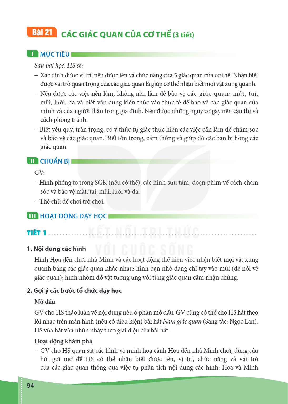 Bài Bài 21.. Các giác quan của cơ thể (3 tiết) I MỤC TIÊU Sau bài học, HS sẽ: – Xác định được vị trí, nêu được tên và chức năng của 5 giác quan của cơ thể. Nhận