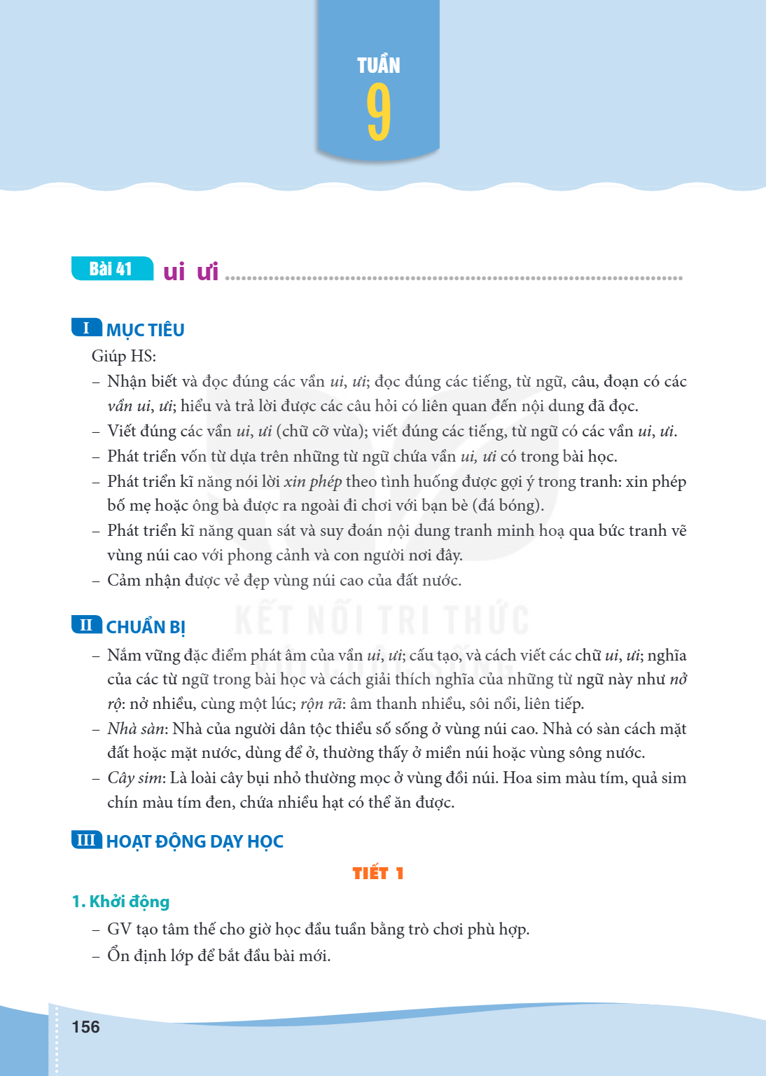 Bài 41. ui ưi MỤC TIÊU: Giúp HS: Nhận biết và đọc đúng các vần ui, ưi; đọc đúng các tiếng, từ ngữ, câu, đoạn có các vần ui, ưi; hiểu và trả lời được các câu hỏi