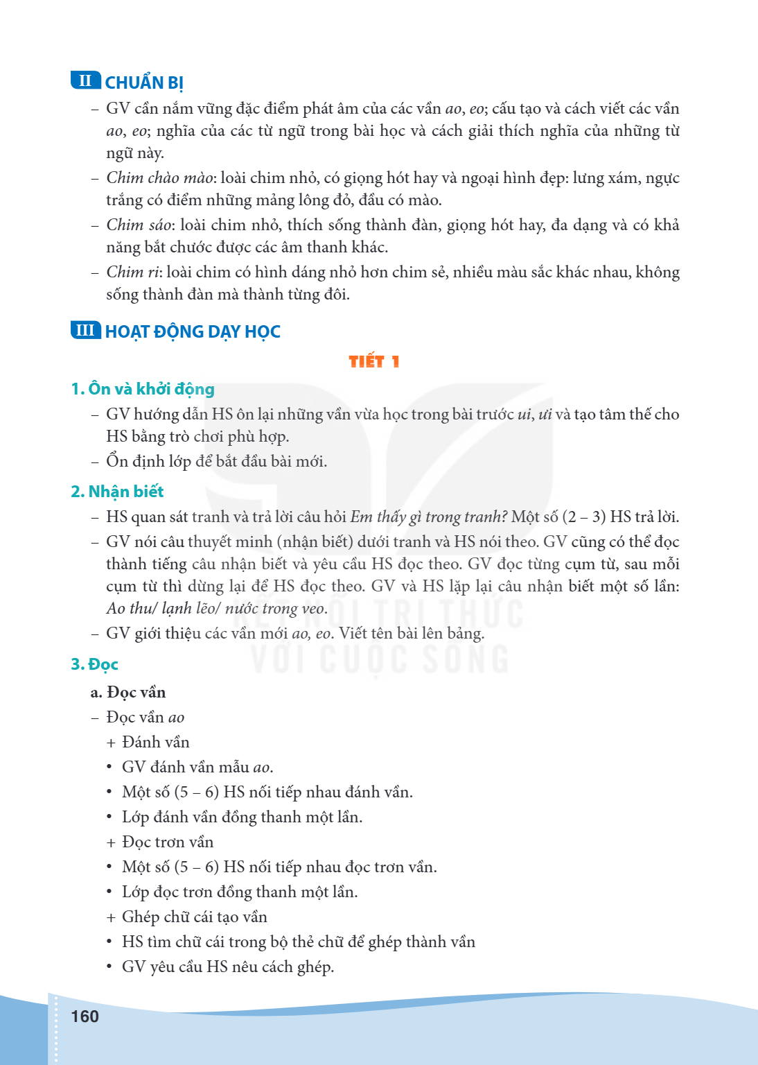 II CHUẨN BỊ GV cần nắm vững đặc điểm phát âm của các vần ao, eo; cấu tạo và cách viết các vần ao, eo; nghĩa của các từ ngữ trong bài học và cách giải thích nghĩ