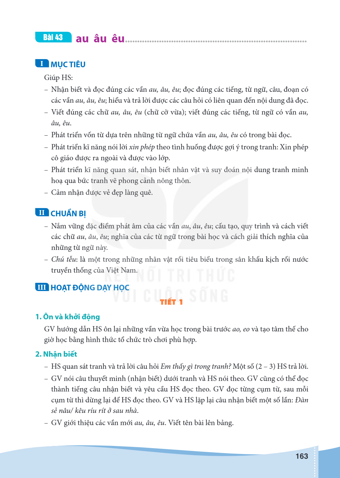 Bài 43. au âu êu I MỤC TIÊU Giúp HS: Nhận biết và đọc đúng các vần au, âu, êu; đọc đúng các tiếng, từ ngữ, câu, đoạn có các vần au, âu, êu; hiểu và trả lời được