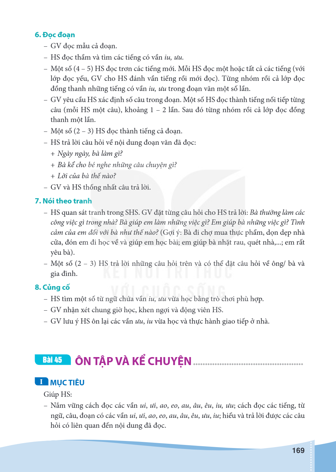 Bài 45. ÔN TẬP VÀ KỂ CHUYỆN MỤC TIÊU Giúp HS: Nắm vững cách đọc các vần ui, ưi, ao, eo, au, âu, êu, iu, ưu; cách đọc các tiếng, từ ngữ, câu, đoạn có các vần ui,