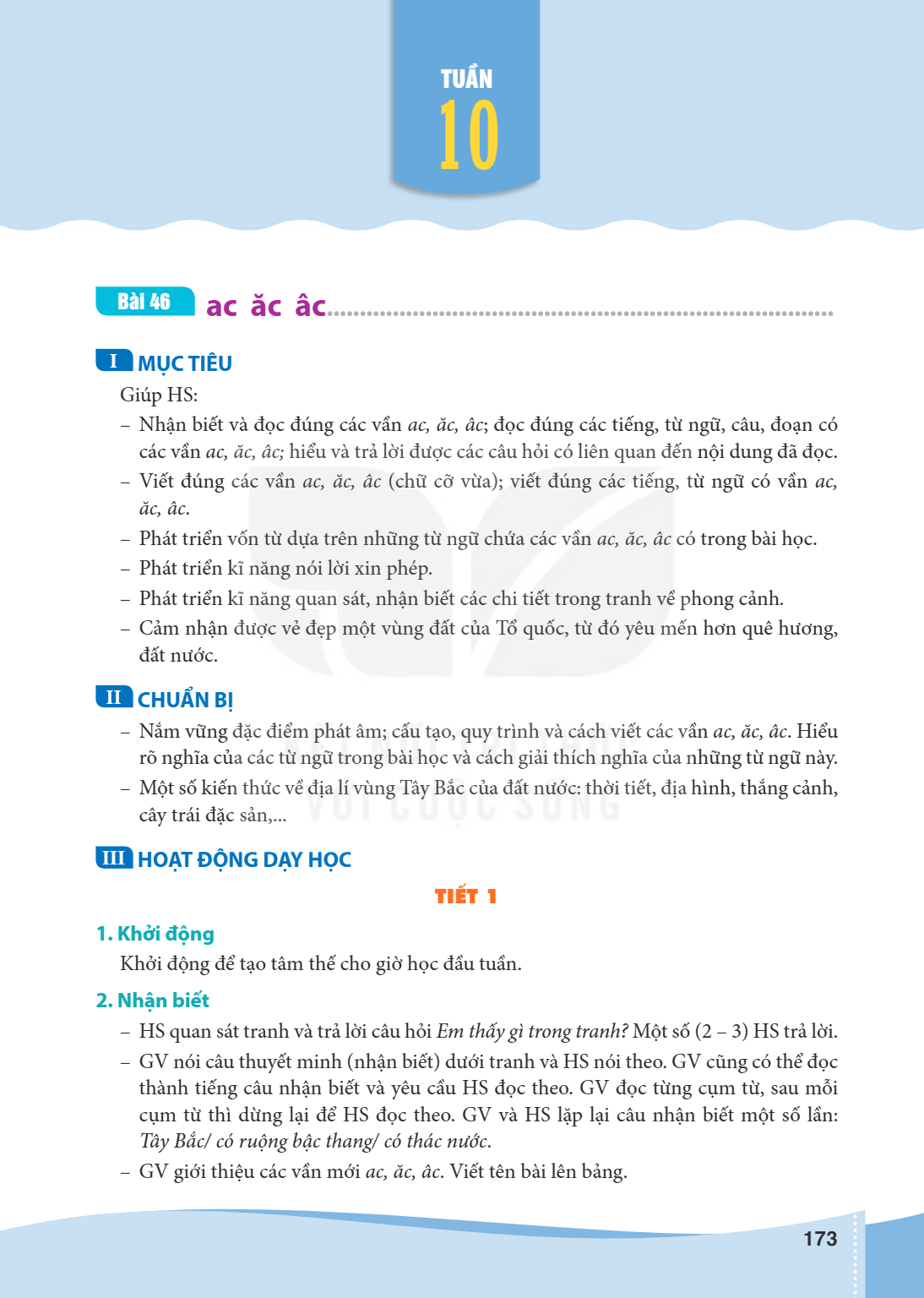 TUẦN 10 Bài 46. ac ăc âc I MỤC TIÊU Giúp HS: Nhận biết và đọc đúng các vần ac, ăc, âc; đọc đúng các tiếng, từ ngữ, câu, đoạn có các vần ac, ăc, âc; hiểu và trả 
