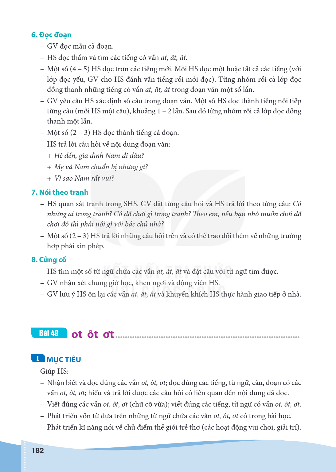 Bài 49. ot ôt ơt MỤC TIÊU Giúp HS: – Nhận biết và đọc đúng các vần ot, ôt, ơt; đọc đúng các tiếng, từ ngữ, câu, đoạn có các vần ot, ôt, ơt; hiểu và trả lời được