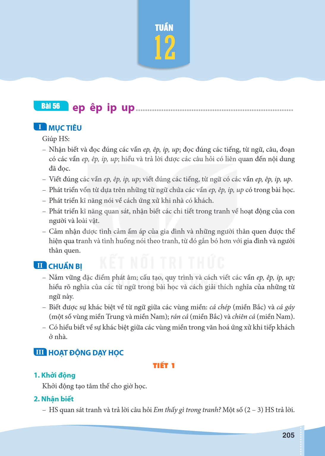 TUẦN 12 Bài 56. ep êp ip up I MỤC TIÊU Giúp HS: – Nhận biết và đọc đúng các vần ep, êp, ip, up; đọc đúng các tiếng, từ ngữ, câu, đoạn có các vần ep, êp, ip, up;