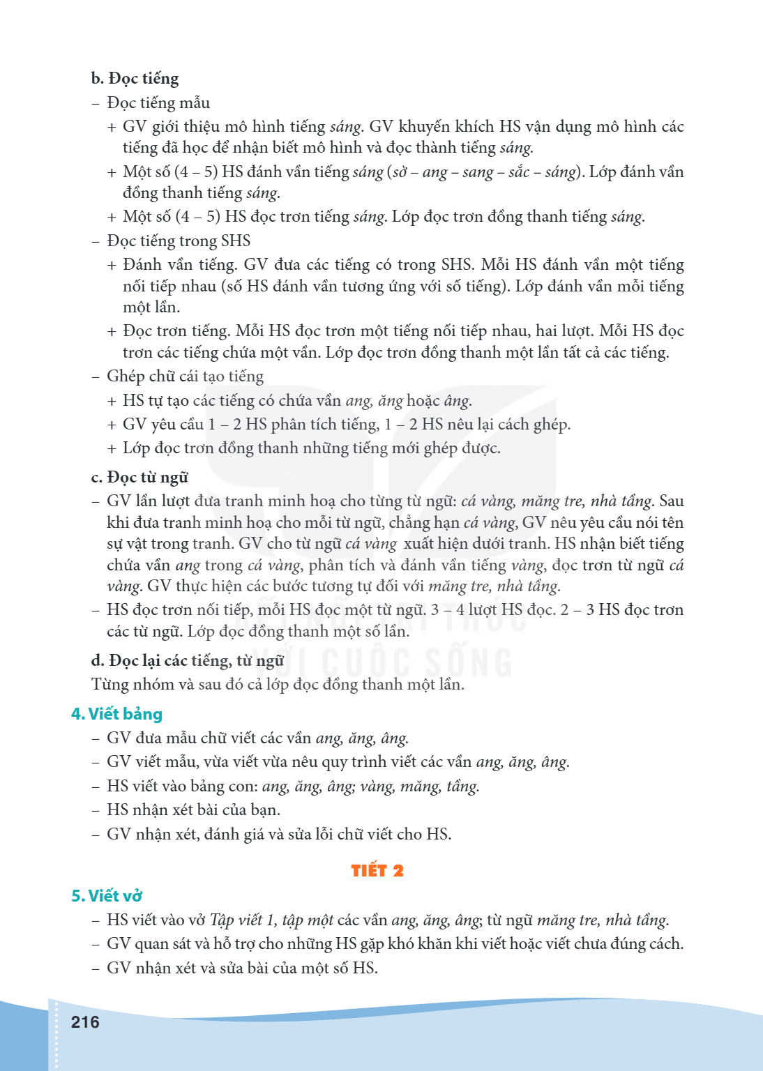 b. Đọc tiếng Đọc tiếng mẫu GV giới thiệu mô hình tiếng sáng. GV khuyến khích HS vận dụng mô hình các tiếng đã học để nhận biết mô hình và đọc thành tiếng sáng. 