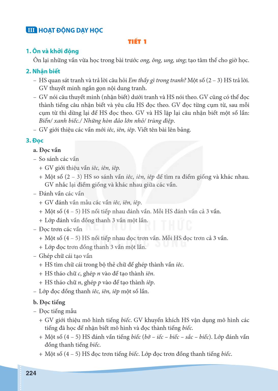 III HOẠT ĐỘNG DẠY HỌC TIẾT 1 1. Ôn và khởi động Ôn lại những vần vừa học trong bài trước ong, ông, ung, ưng; tạo tâm thế cho giờ học. 2. Nhận biết HS quan sát t