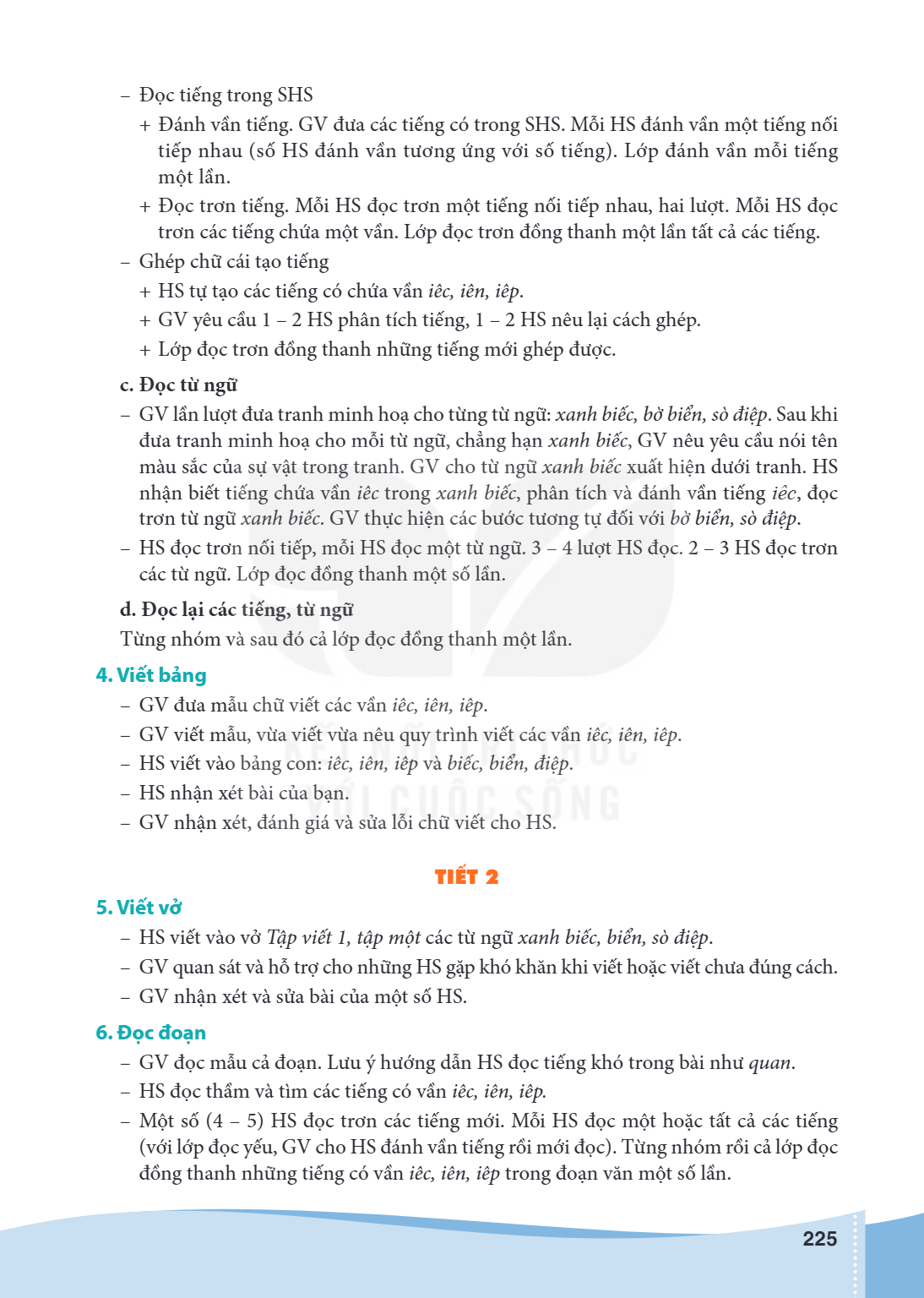 Đọc tiếng trong SHS Đánh vần tiếng. GV đưa các tiếng có trong SHS. Mỗi HS đánh vần một tiếng nối tiếp nhau (số HS đánh vần tương ứng với số tiếng). Lớp đánh vần