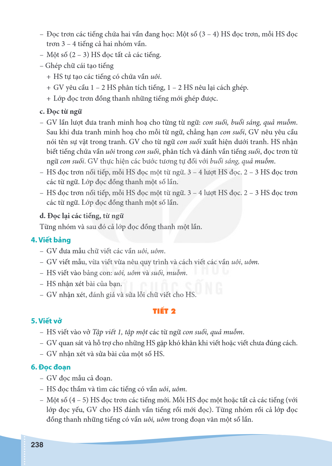 Đọc trơn các tiếng chứa hai vần đang học: Một số (3 - 4) HS đọc trơn, mỗi HS đọc trơn 3 - 4 tiếng cả hai nhóm vần. - Một số (2 - 3) HS đọc tất cả các tiếng. - G