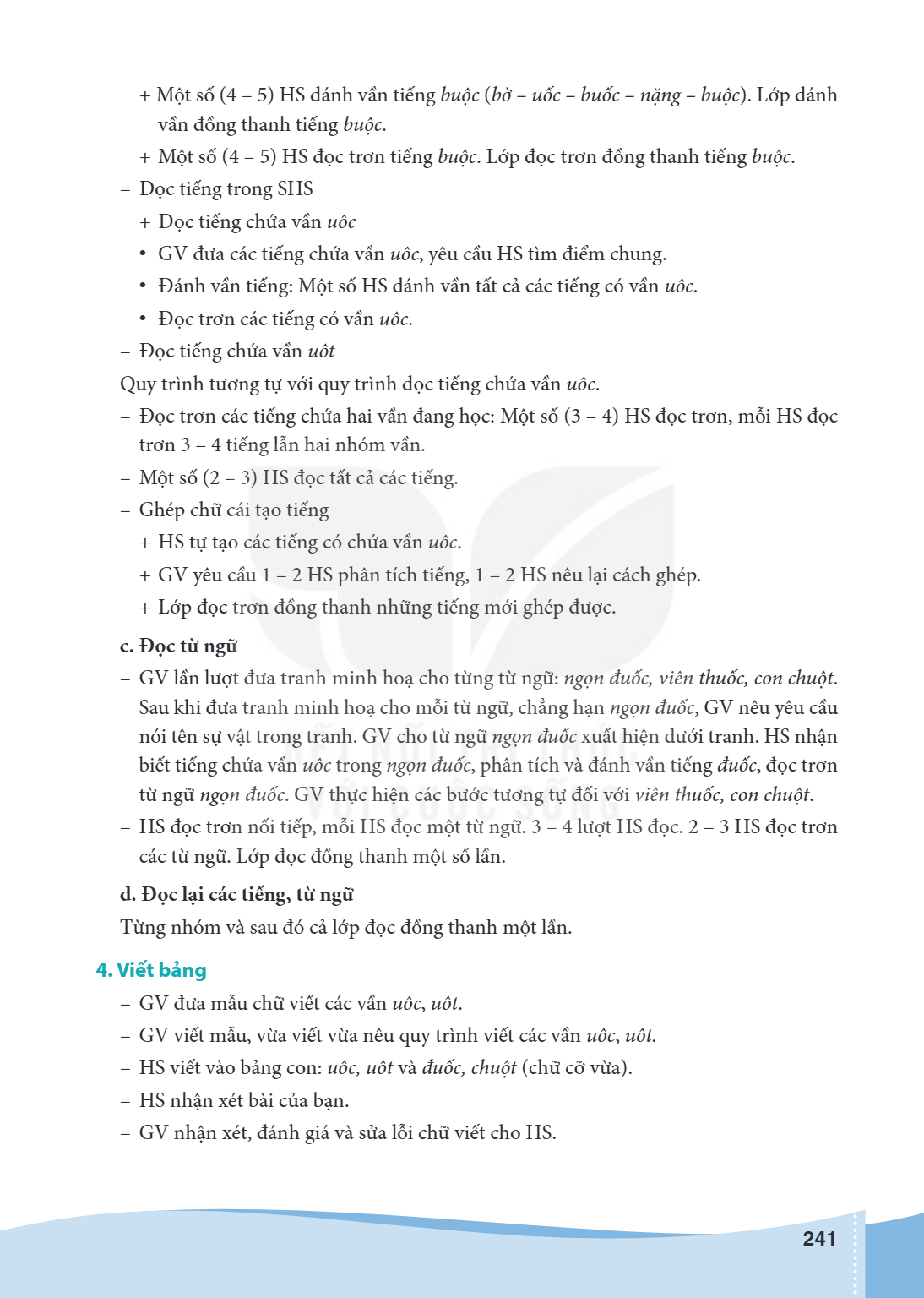 Một số (4 - 5) HS đánh vần tiếng buộc (bờ - uốc - buốc - nặng - buộc). Lớp đánh vần đồng thanh tiếng buộc. + Một số (4 - 5) HS đọc trơn tiếng buộc. Lớp đọc trơn