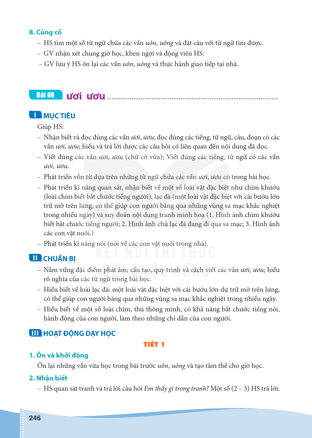 8. Củng cố – HS tìm một số từ ngữ chứa các vần uôn, uông và đặt câu với từ ngữ tìm được. – GV nhận xét chung giờ học, khen ngợi và động viên HS. – GV lưu ý HS ô