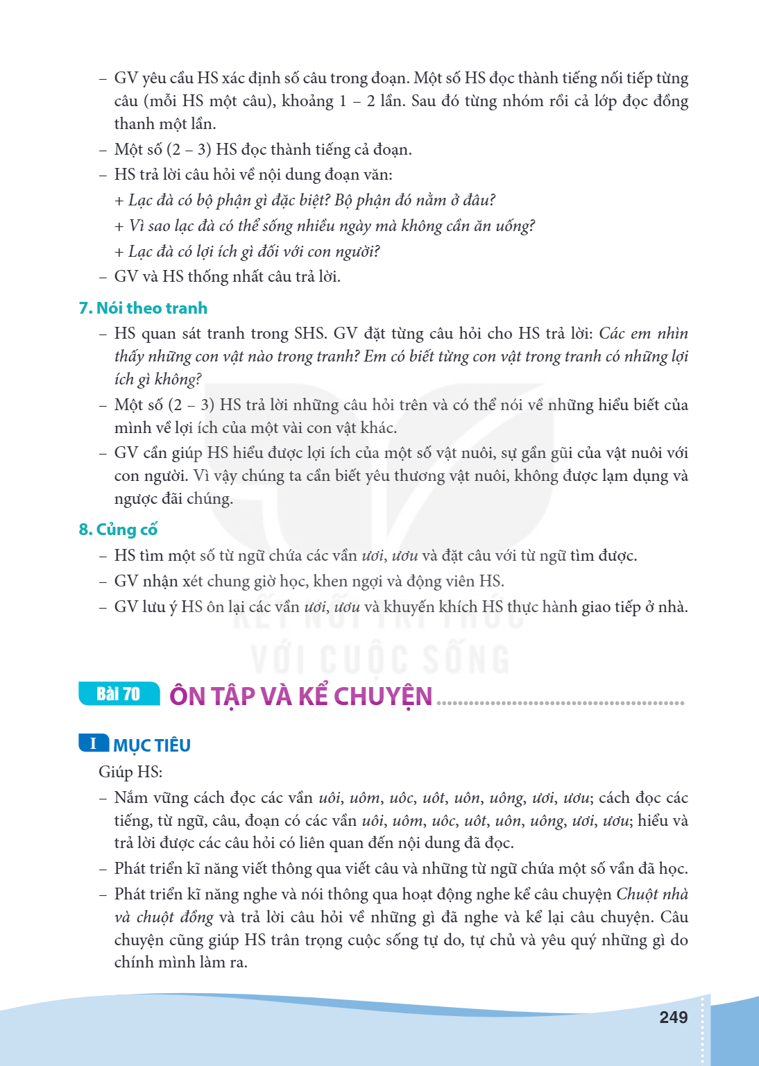 Bài 70. ÔN TẬP VÀ KỂ CHUYỆN MỤC TIÊU Giúp HS: – Nắm vững cách đọc các vần uôi, uôm, uốc, uôt, uôn, uông, ươi, ươu; cách đọc các tiếng, từ ngữ, câu, đoạn có các 