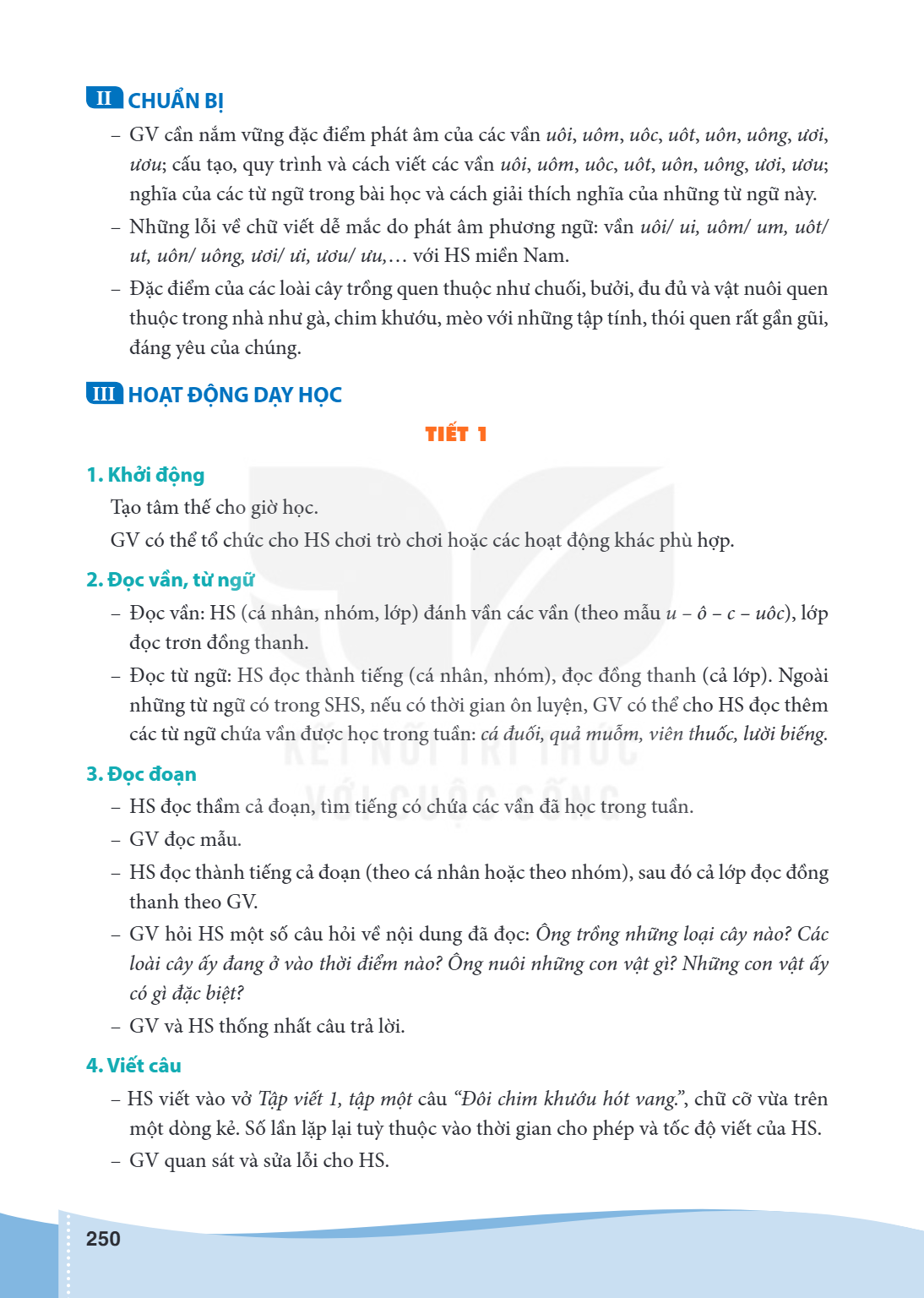 II CHUẨN BỊ GV cần nắm vững đặc điểm phát âm của các vần uôi, uôm, uôc, uôt, uôn, uông, ươi, ươu; cấu tạo, quy trình và cách viết các vần uôi, uôm, uôc, uôt, uô