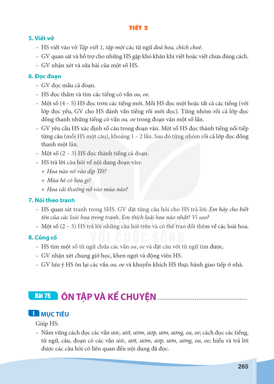 Bài 75. ÔN TẬP VÀ KỂ CHUYỆN I MỤC TIÊU Giúp HS: – Nắm vững cách đọc các vần ươc, ươt, ươm, ướp, ươn, ương, oa, oe; cách đọc các tiếng, từ ngữ, câu, đoạn có các 