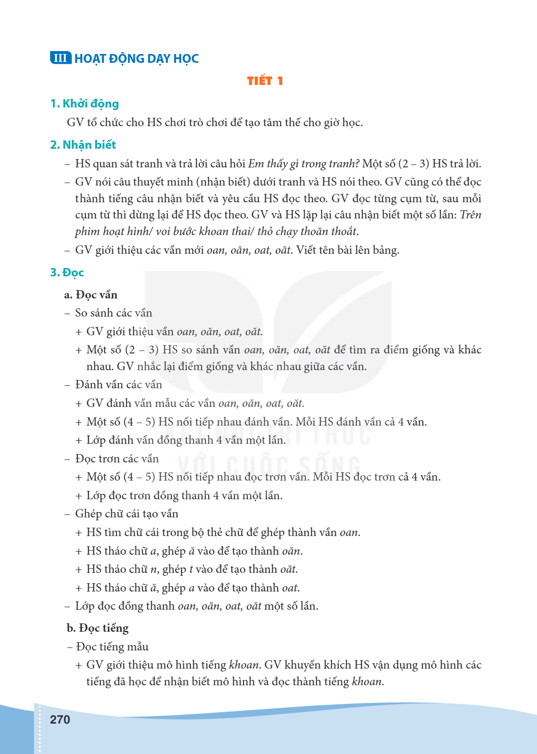 III HOẠT ĐỘNG DẠY HỌC TIẾT 1 1. Khởi động GV tổ chức cho HS chơi trò chơi để tạo tâm thế cho giờ học. 2. Nhận biết HS quan sát tranh và trả lời câu hỏi Em thấy 