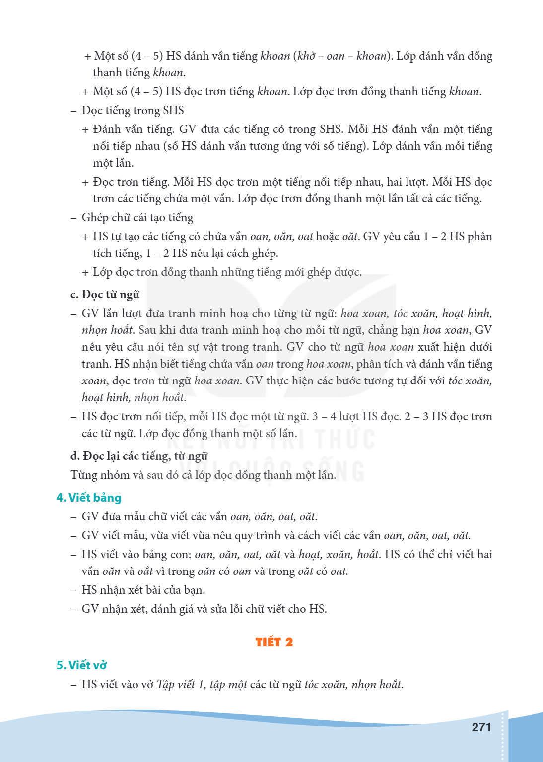 Một số (4 - 5) HS đánh vần tiếng khoan (khờ - oan - khoan). Lớp đánh vần đồng thanh tiếng khoan. + Một số (4 - 5) HS đọc trơn tiếng khoan. Lớp đọc trơn đồng tha
