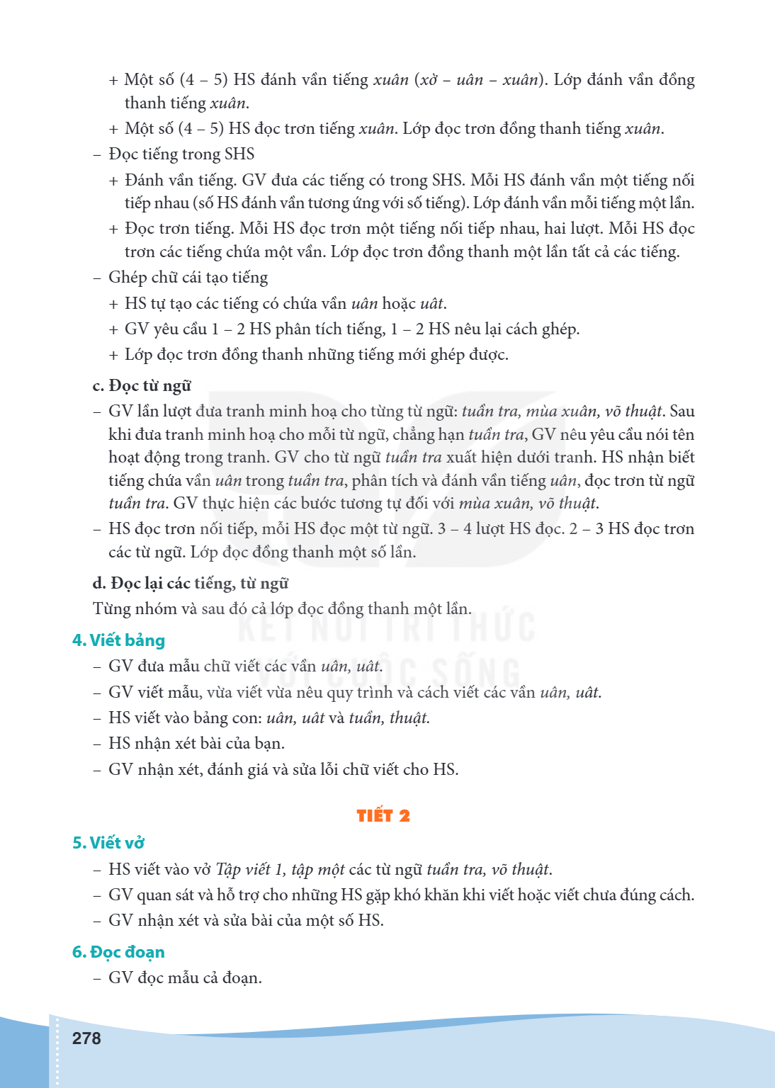 Một số (4 - 5) HS đánh vần tiếng xuân (xờ - uân - xuân). Lớp đánh vần đồng thanh tiếng xuân. + Một số (4 - 5) HS đọc trơn tiếng xuân. Lớp đọc trơn đồng thanh ti