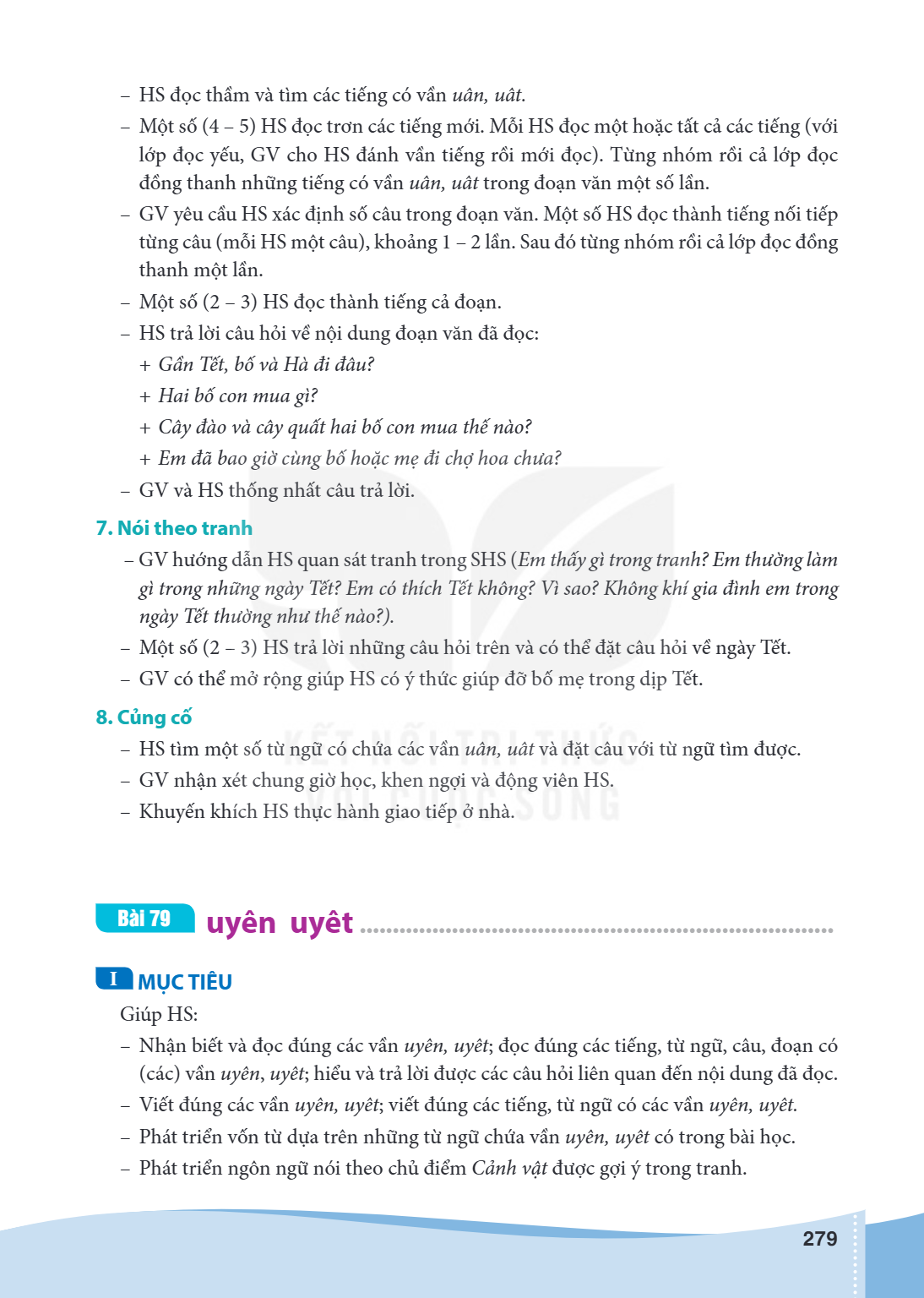 Bài 79 uyên uyệt I MỤC TIÊU Giúp HS: – Nhận biết và đọc đúng các vần uyên, uyêt; đọc đúng các tiếng, từ ngữ, câu, đoạn có (các) vần uyên, uyêt; hiểu và trả lời 