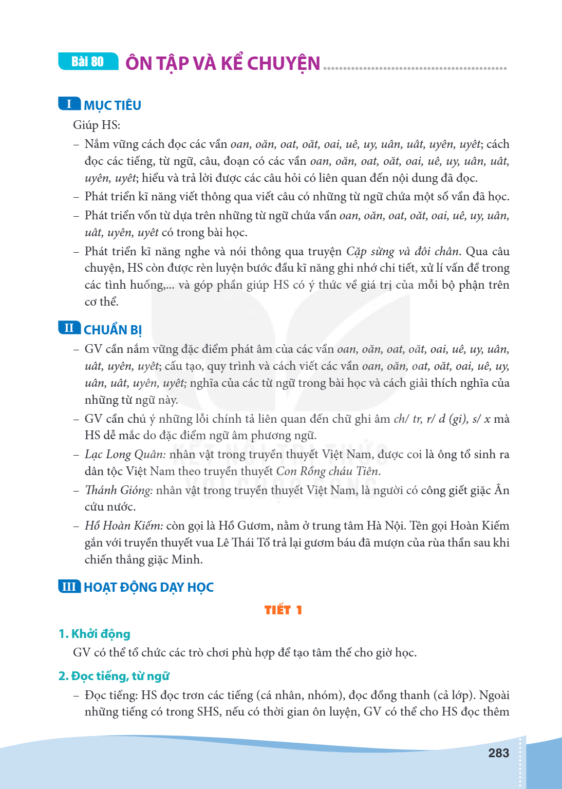 Ôn tập và kể chuyện MỤC TIÊU Giúp HS: – Nắm vững cách đọc các vần oan, oăn, oat, oăt, oai, uê, uy, uân, uât, uyên, uyêt; cách đọc các tiếng, từ ngữ, câu, đoạn c