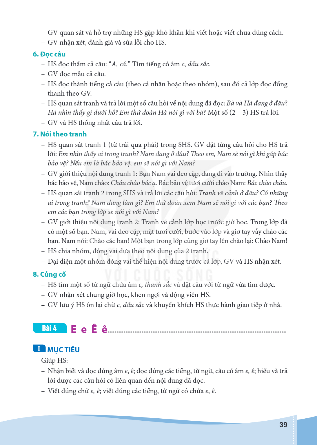 Bài 4 E e Ê ê ............................................................................... I MỤC TIÊU Giúp HS: - Nhận biết và đọc đúng âm e, ê; đọc đúng các 