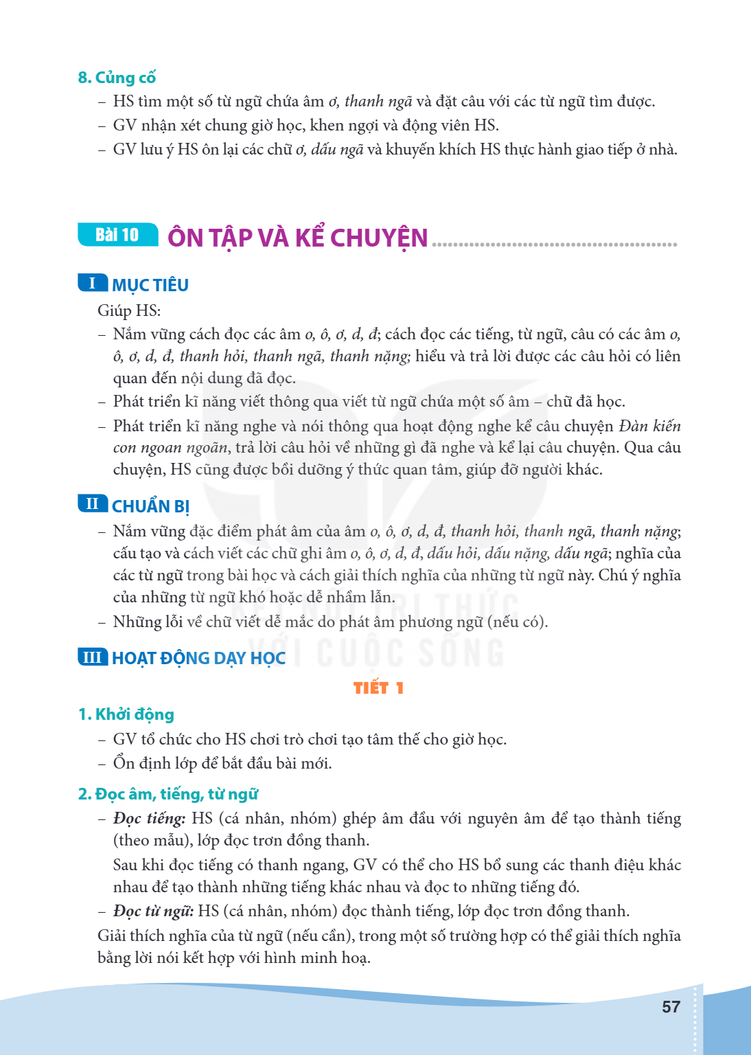 8. Củng cố HS tìm một số từ ngữ chứa âm o, thanh ngã và đặt câu với các từ ngữ tìm được. GV nhận xét chung giờ học, khen ngợi và động viên HS. GV lưu ý HS ôn lạ
