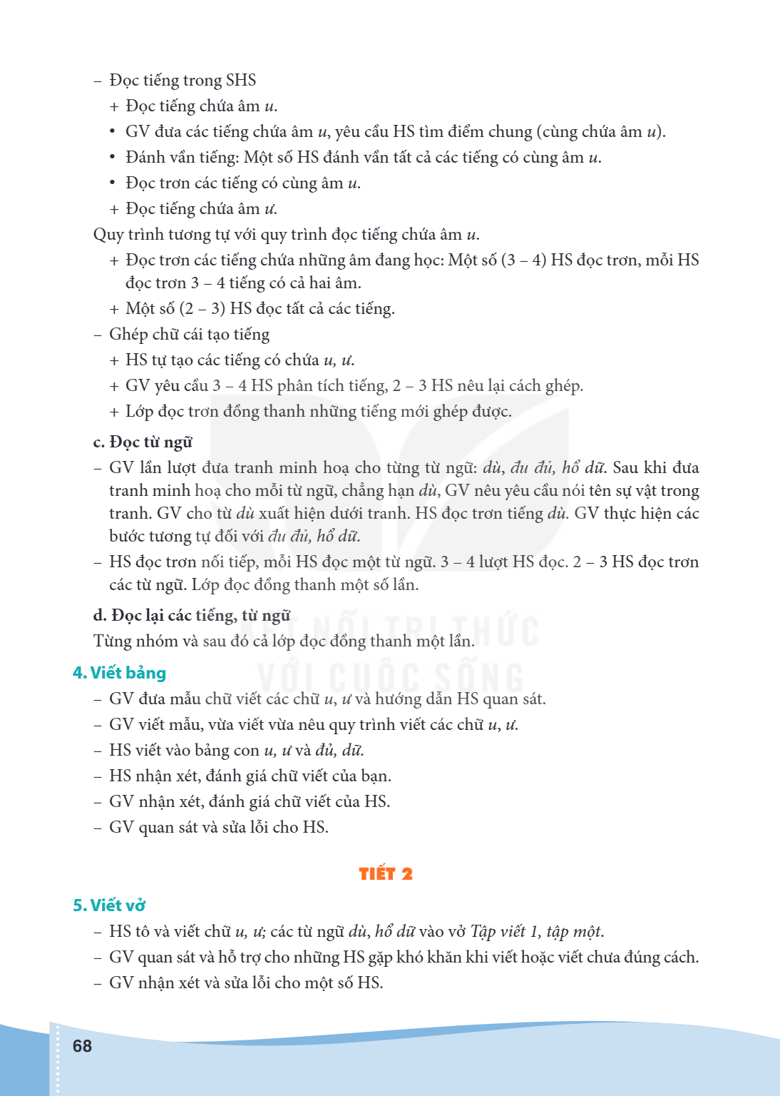 Đọc tiếng trong SHS Đọc tiếng chứa âm u. GV đưa các tiếng chứa âm u, yêu cầu HS tìm điểm chung (cùng chứa âm u). Đánh vần tiếng: Một số HS đánh vần tất cả các t