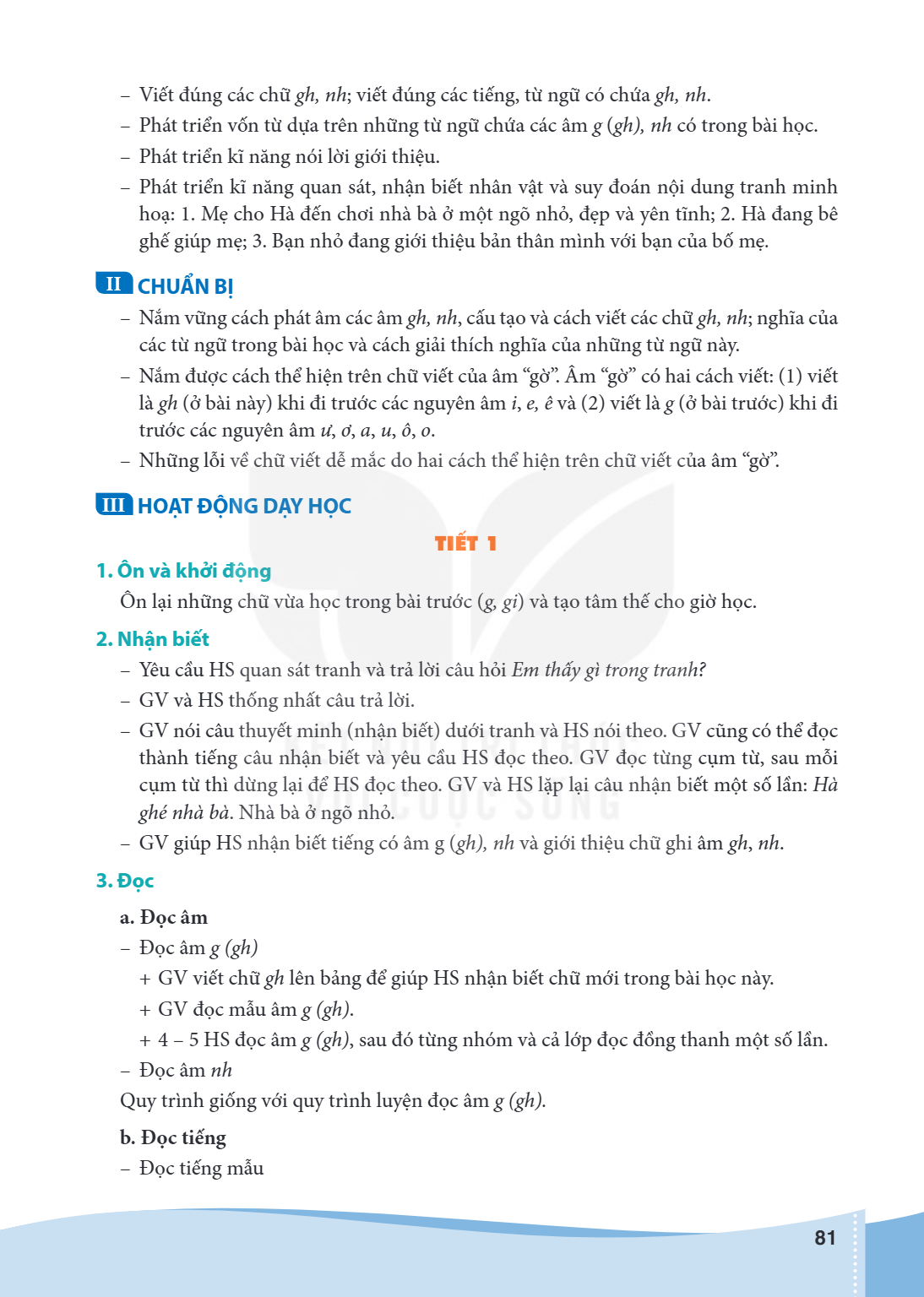 Viết đúng các chữ gh, nh; viết đúng các tiếng, từ ngữ có chứa gh, nh. - Phát triển vốn từ dựa trên những từ ngữ chứa các âm g (gh), nh có trong bài học. - Phát 
