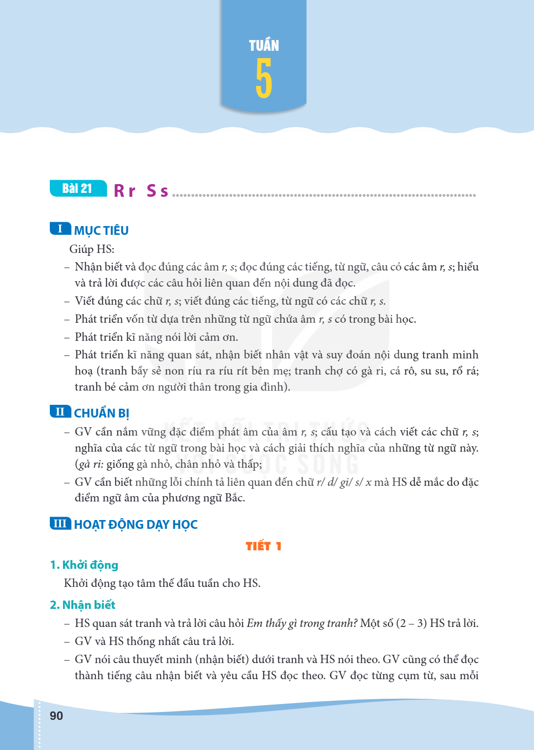TUẦN Bài 21 R r S s ................................................................................ I MỤC TIÊU Giúp HS: Nhận biết và đọc đúng các âm r, s; đọc 