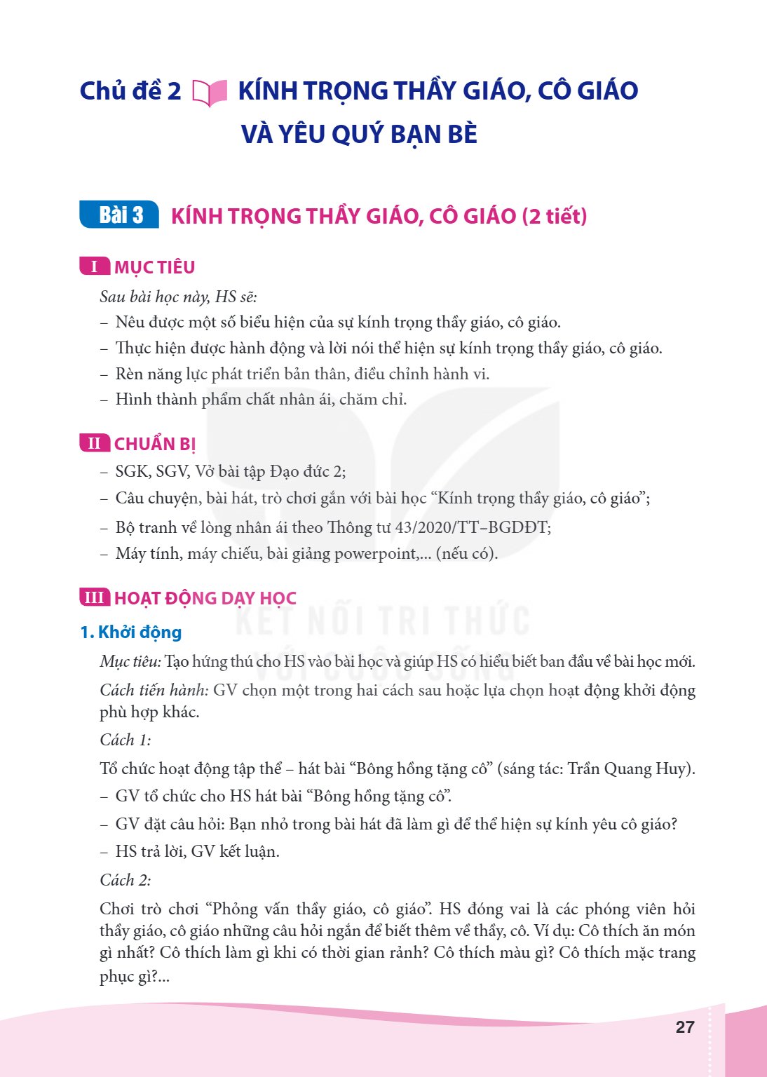 Bài 3. Kính trọng thầy giáo, cô giáo Bài 3 KÍNH TRỌNG THẦY GIÁO, CÔ GIÁO (2 tiết) I MỤC TIÊU Sau bài học này, HS sẽ: Nêu được một số biểu hiện của sự kính trọng