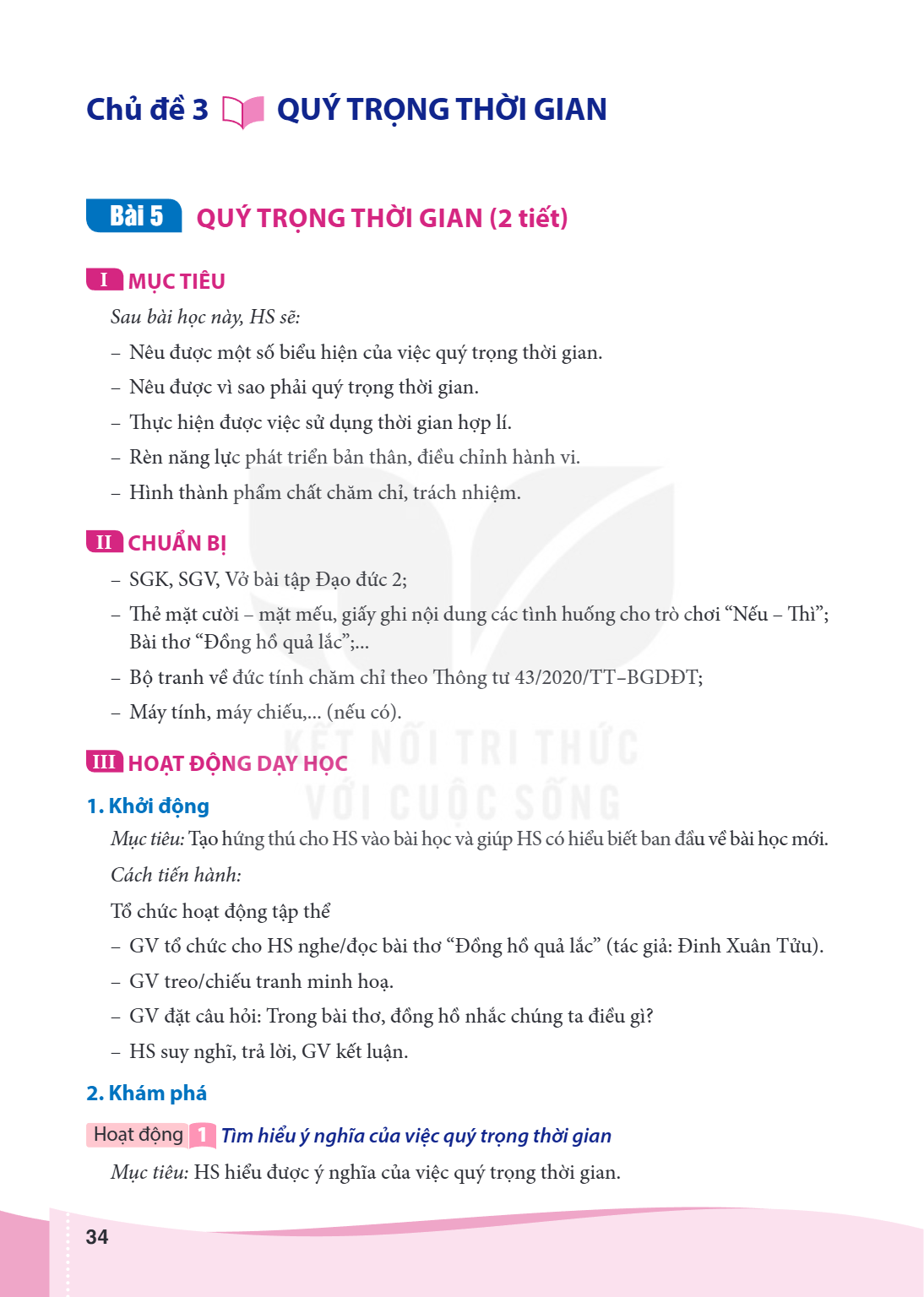 Bài 5. Quý trọng thời gian Bài 5 QUÝ TRỌNG THỜI GIAN (2 tiết) I MỤC TIÊU Sau bài học này, HS sẽ: Nêu được một số biểu hiện của việc quý trọng thời gian. Nêu đượ