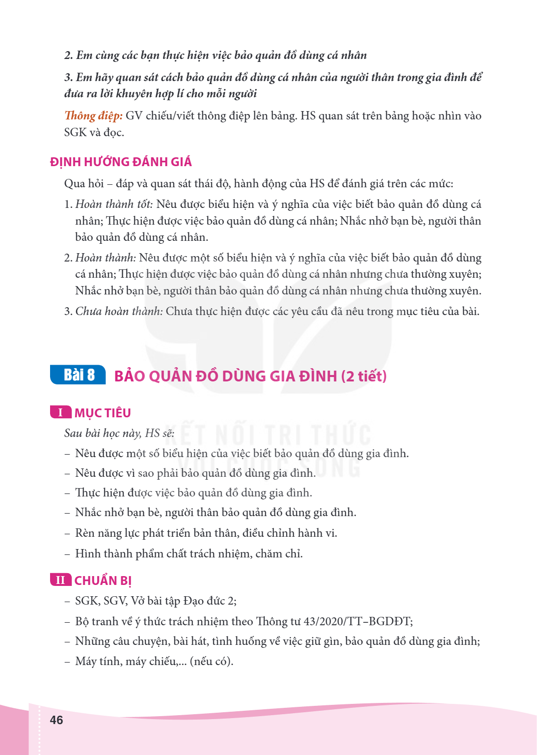 Bài 8. Bảo quản đồ dùng gia đình I MỤC TIÊU Sau bài học này, HS sẽ: – Nêu được một số biểu hiện của việc biết bảo quản đồ dùng gia đình. – Nêu được vì sao phải 