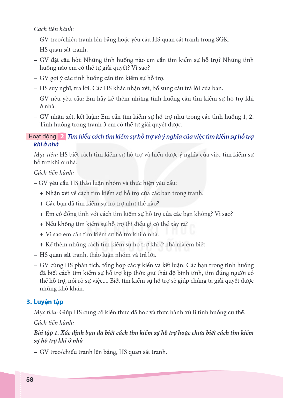 Cách tiến hành: - GV treo/chiếu tranh lên bảng hoặc yêu cầu HS quan sát tranh trong SGK. - HS quan sát tranh. - GV đặt câu hỏi: Những tình huống nào em cần tìm 