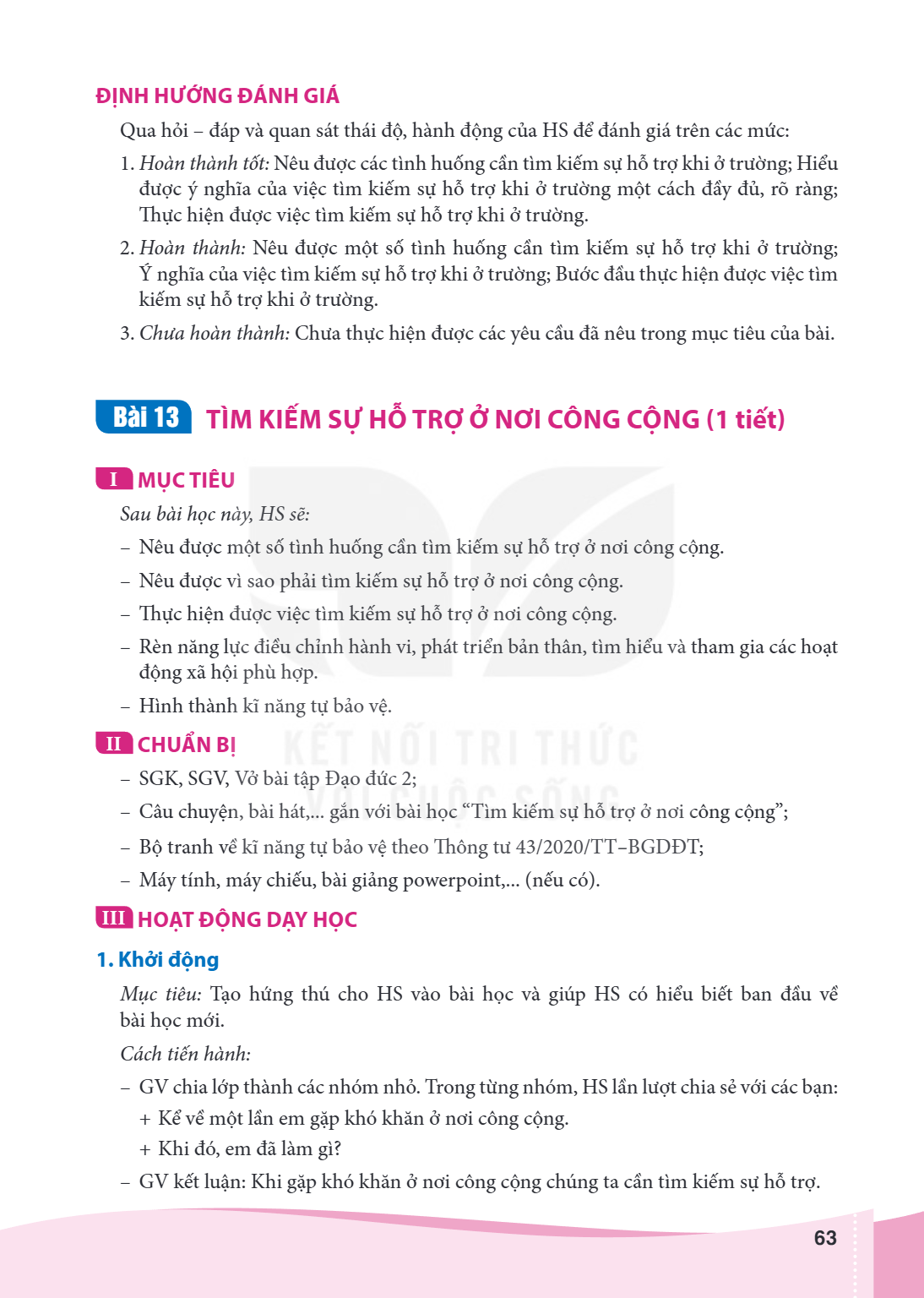 Bài 13. Tìm kiếm sự hỗ trợ ở nơi công cộng I MỤC TIÊU Sau bài học này, HS sẽ: – Nêu được một số tình huống cần tìm kiếm sự hỗ trợ ở nơi công cộng. – Nêu được vì
