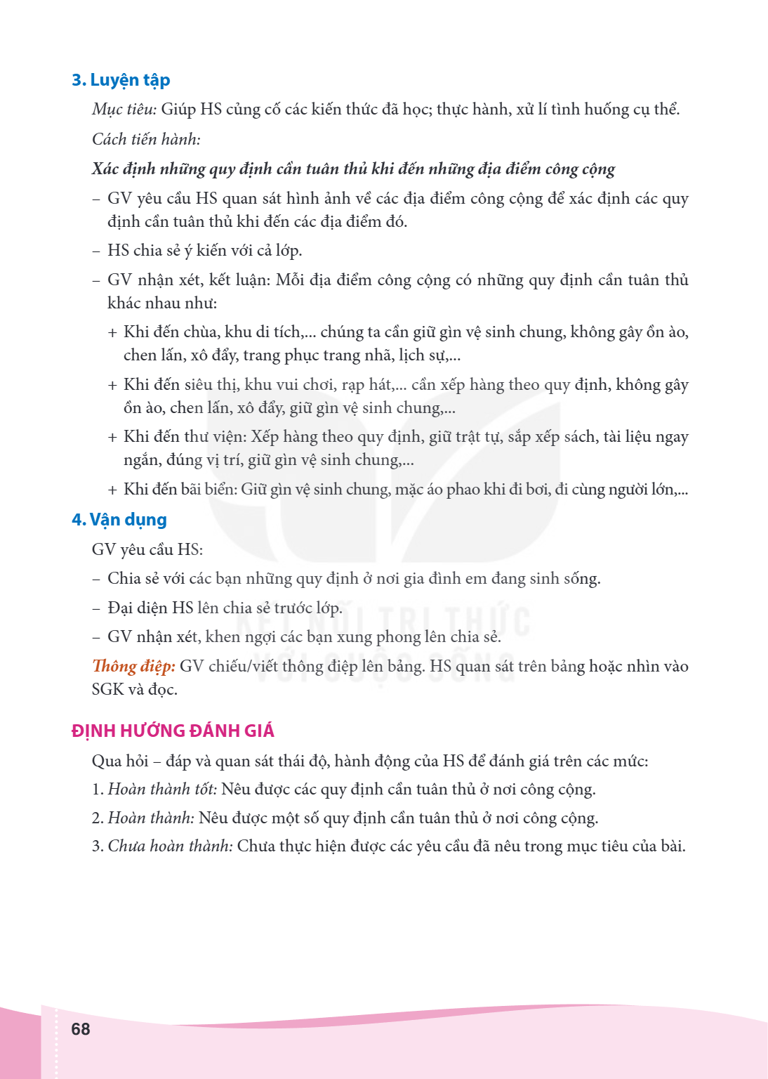 3. Luyện tập Mục tiêu: Giúp HS củng cố các kiến thức đã học; thực hành, xử lí tình huống cụ thể. Cách tiến hành: Xác định những quy định cần tuân thủ khi đến nh