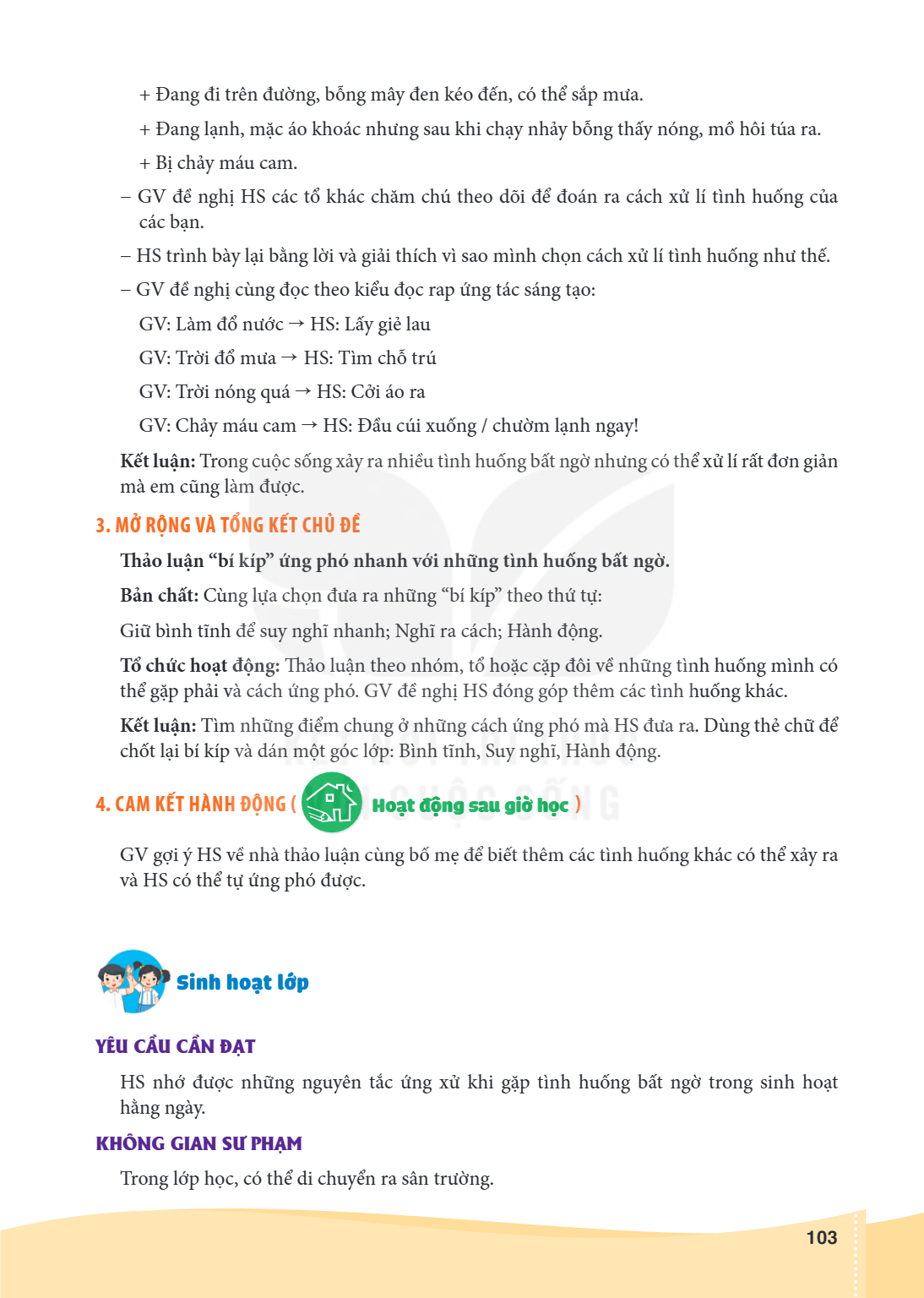 Đang đi trên đường, bỗng mây đen kéo đến, có thể sắp mưa. + Đang lạnh, mặc áo khoác nhưng sau khi chạy nhảy bỗng thấy nóng, mồ hôi túa ra. + Bị chảy máu cam. - 