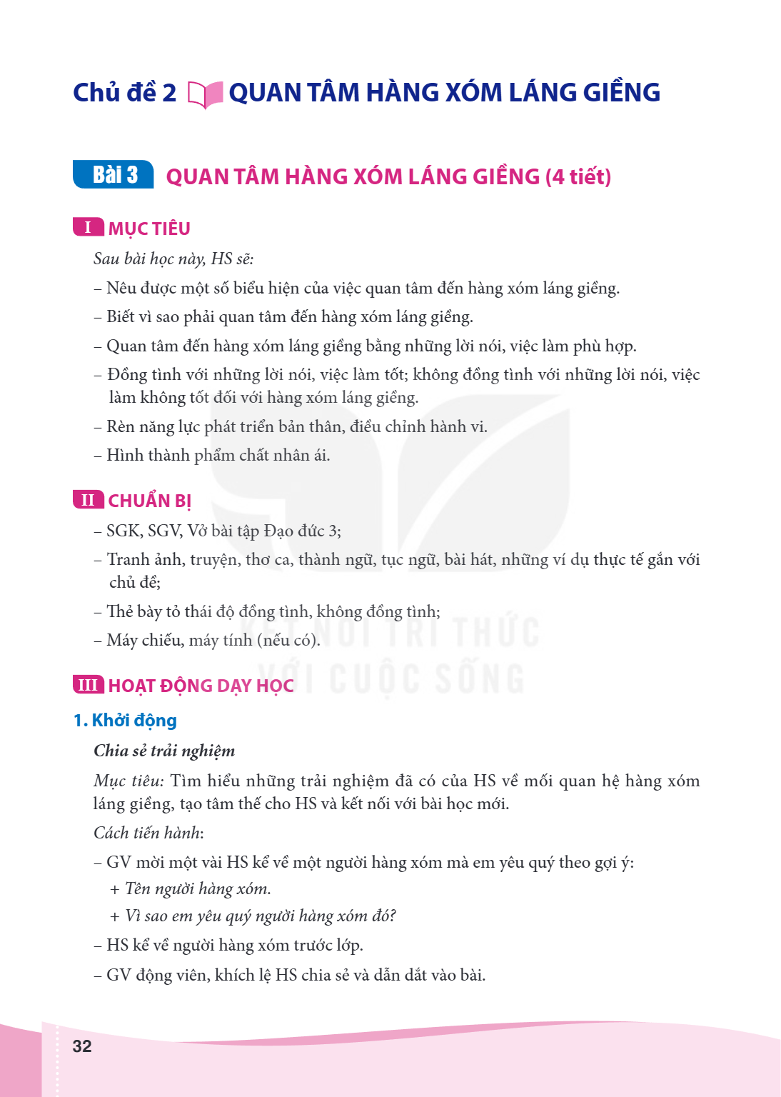 Bài 3. Quan tâm hàng xóm láng giềng Bài 3. QUAN TÂM HÀNG XÓM LÁNG GIỀNG (4 tiết) MỤC TIÊU Sau bài học này, HS sẽ: – Nêu được một số biểu hiện của việc quan tâm 